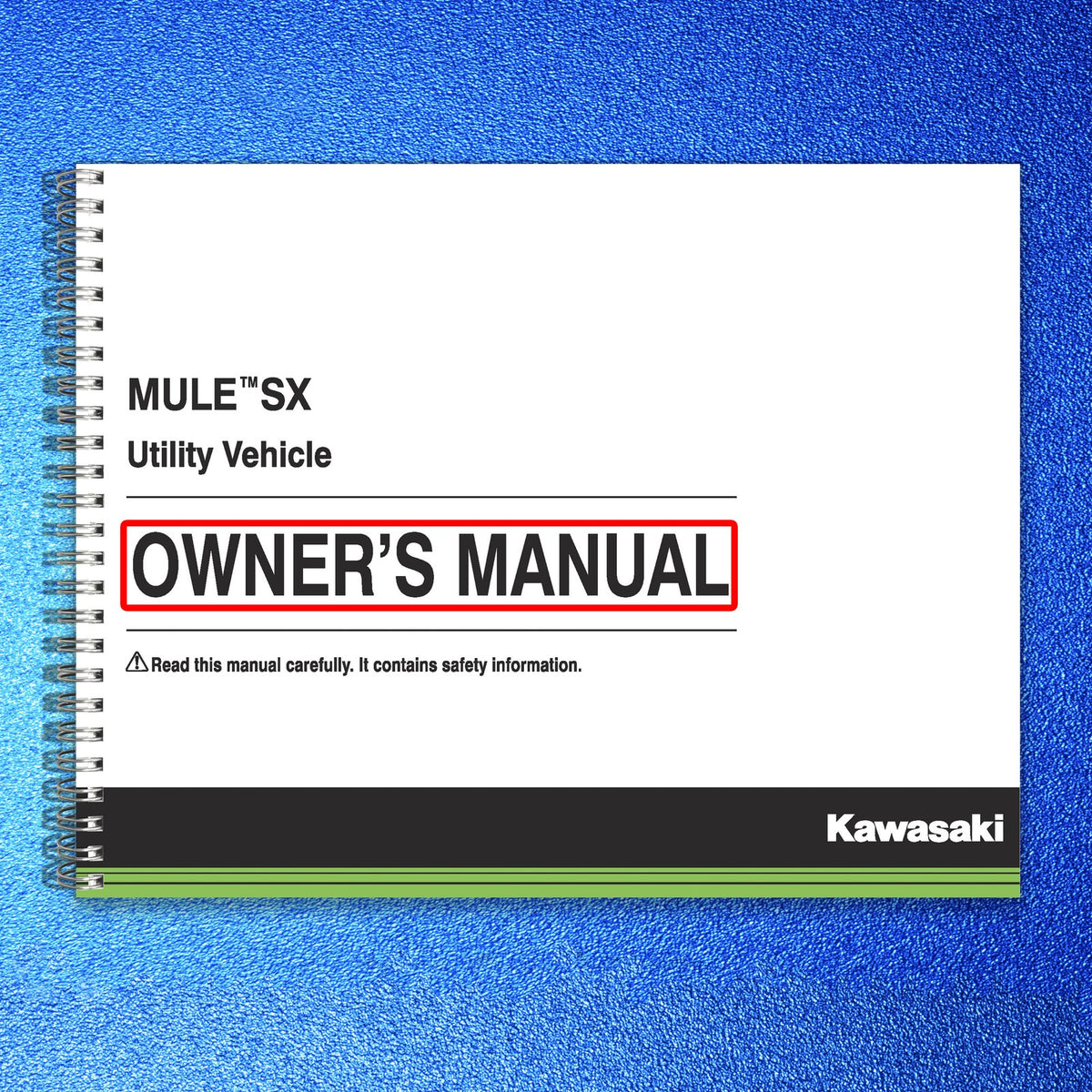 KAWASAKI Mule SX 4x4 FI Utility Vehicle Owners Manual 2019 - WIRE BOUND - COVERS