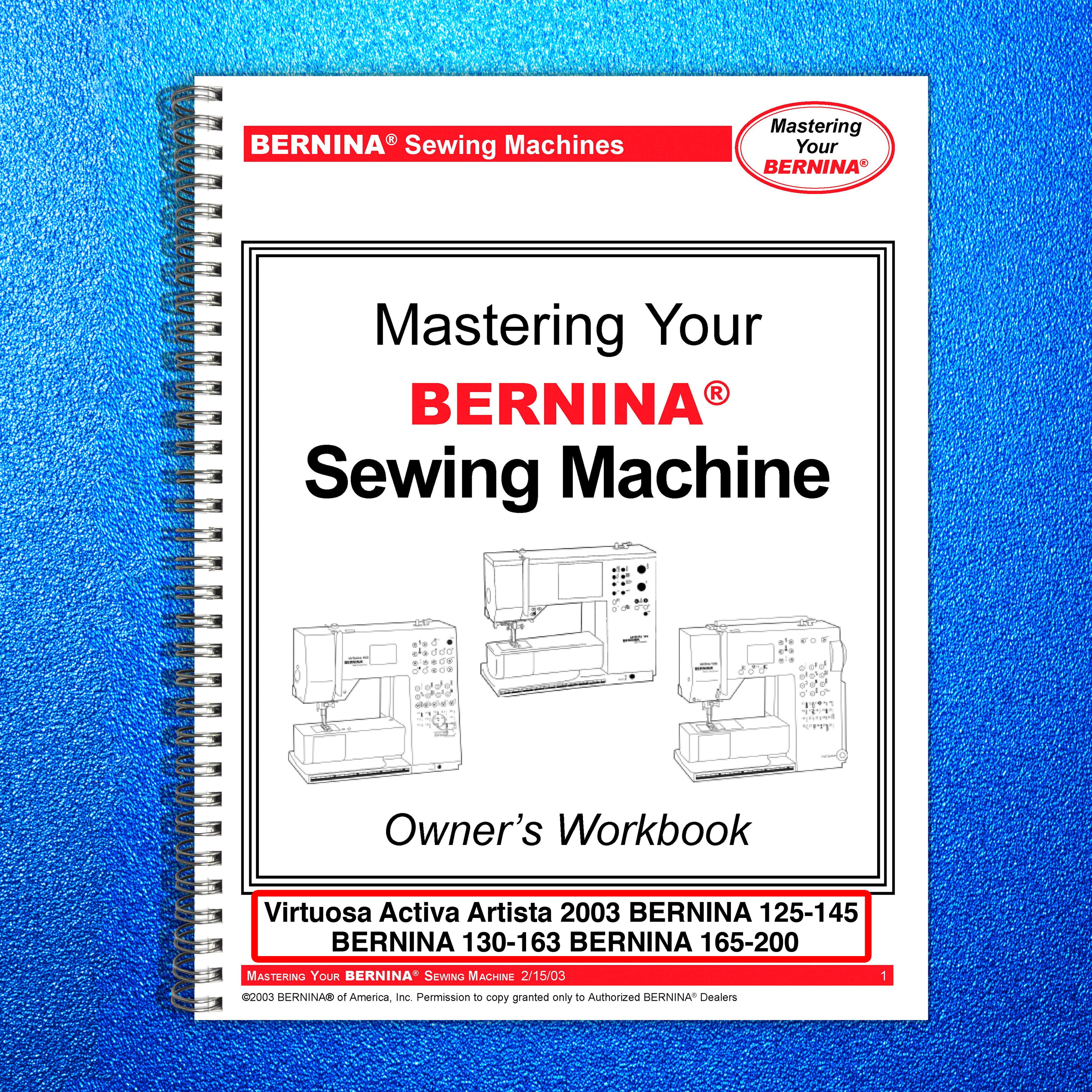 BERNINA Sewing Mastery Workbook Virtuosa Activa Artista 125-145 130-163 165-200