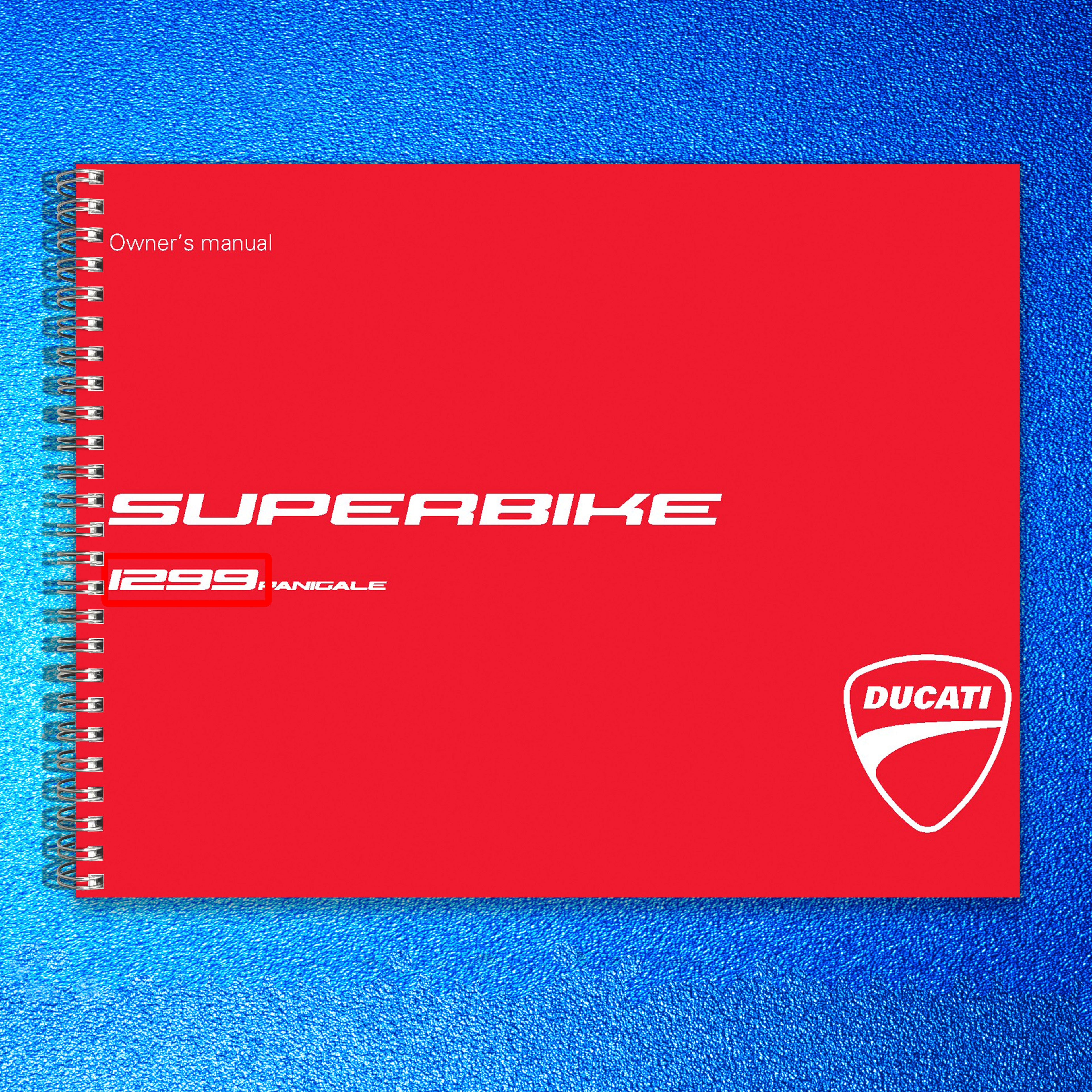 DUCATI 1299 Panigale Superbike Owners Manual - BOUND - COVERS - XL FOLDOUT PAGES