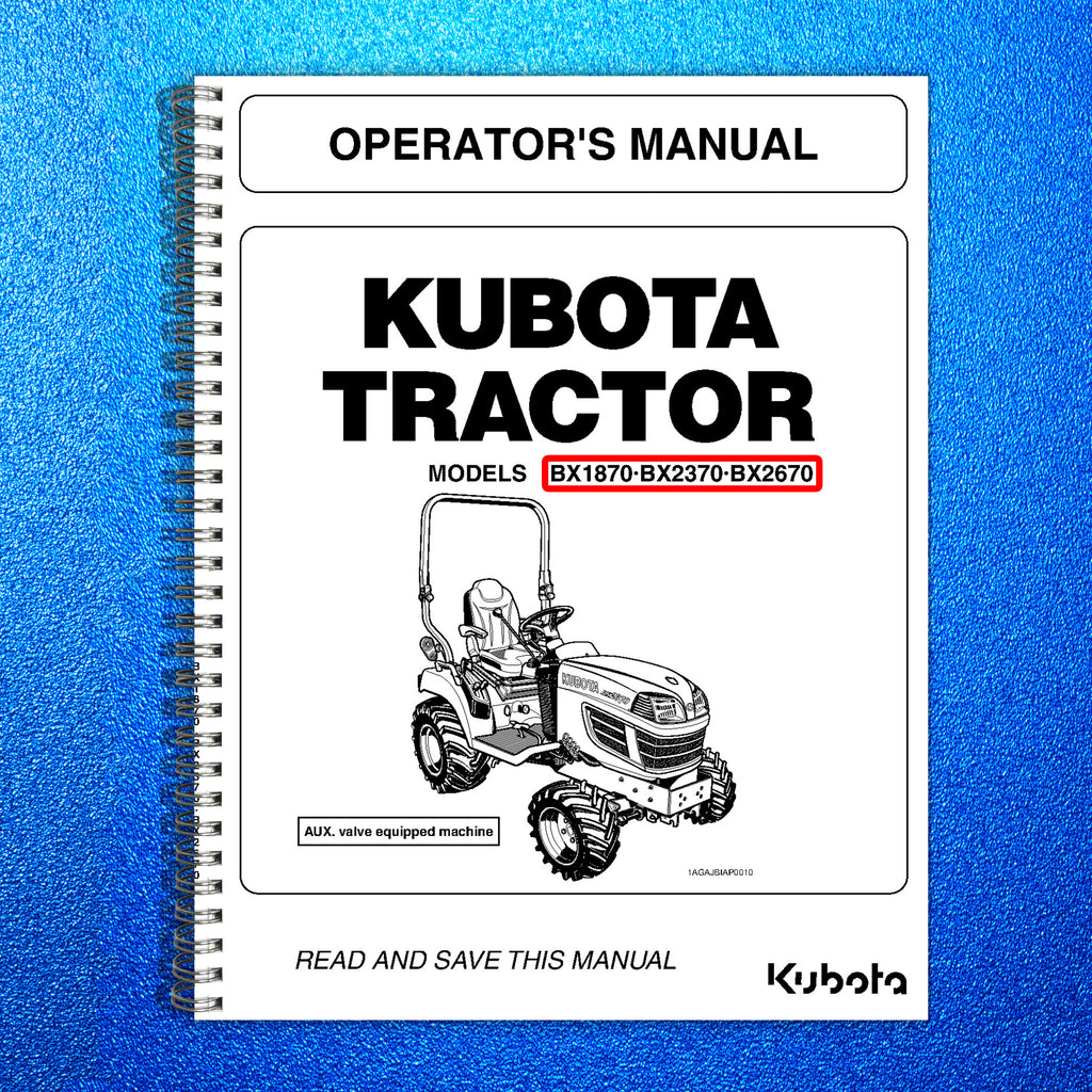 KUBOTA BX1870 BX2370 BX2670 OPERATORS MANUAL - STEEL WIRE BOUND & TOUGH COVERS