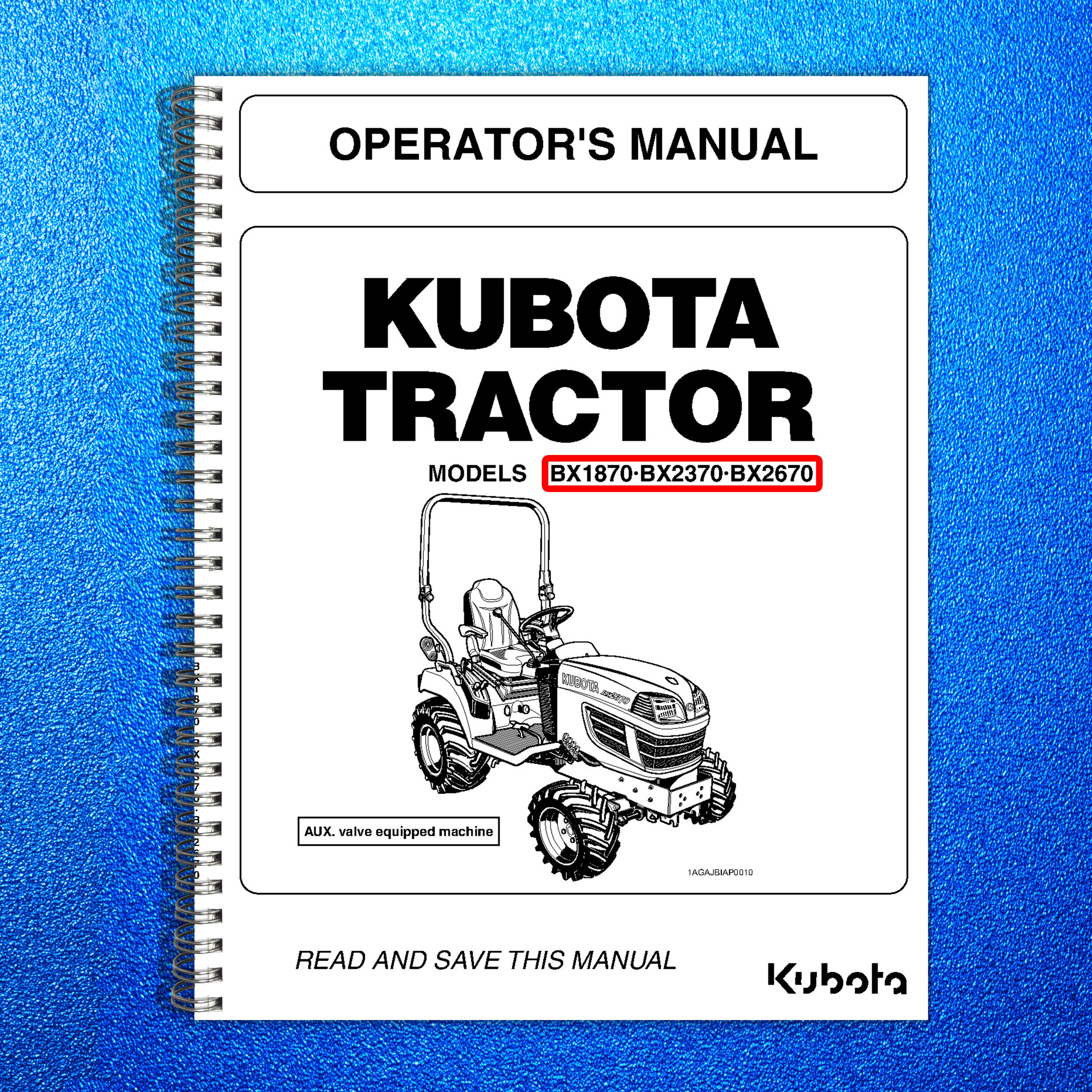 KUBOTA BX1870 BX2370 BX2670 OPERATORS MANUAL - STEEL WIRE BOUND & TOUGH COVERS
