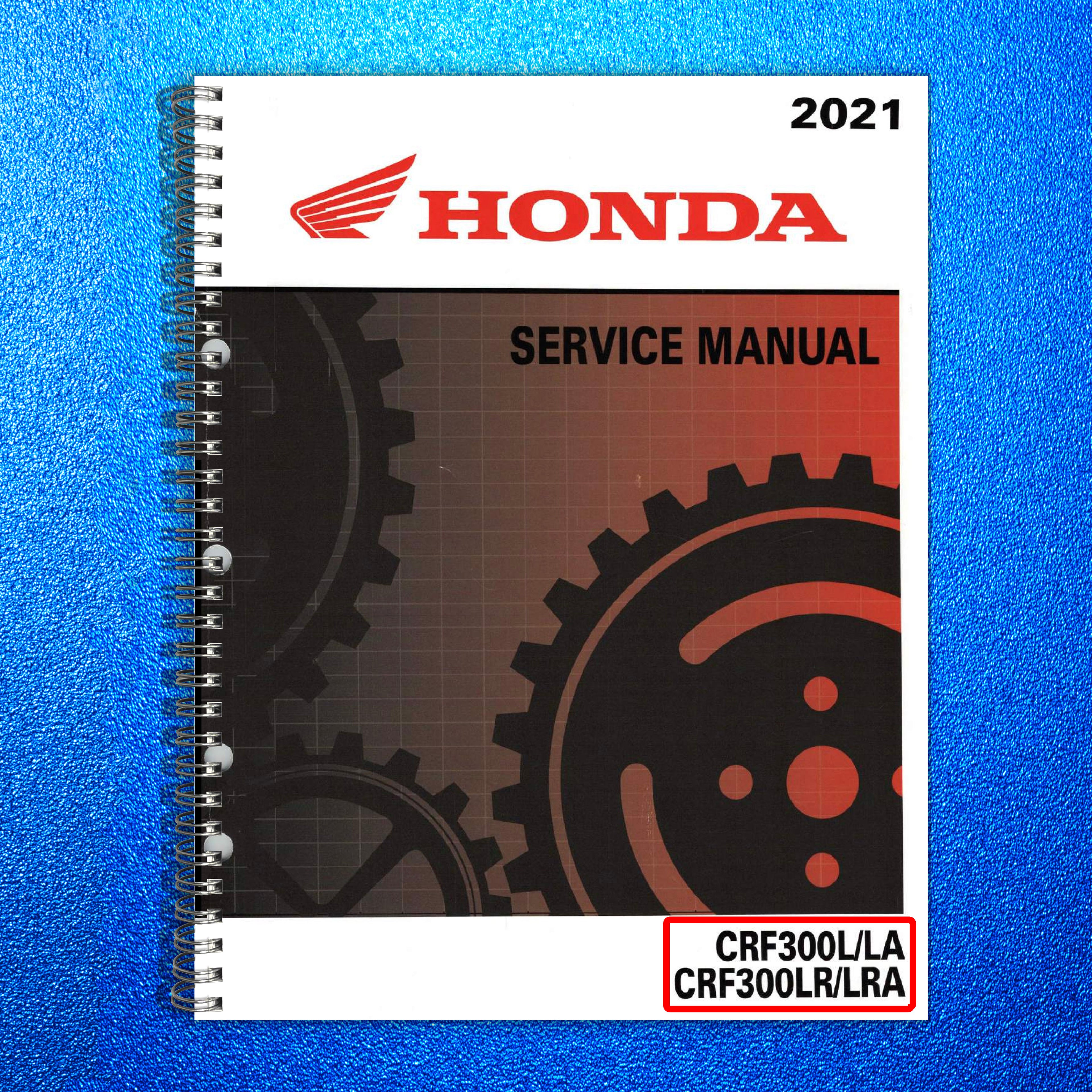 HONDA CRF300L CRF300LA CRF300LR CRF300LRA Service Manual 2021 - WIRE BOUND