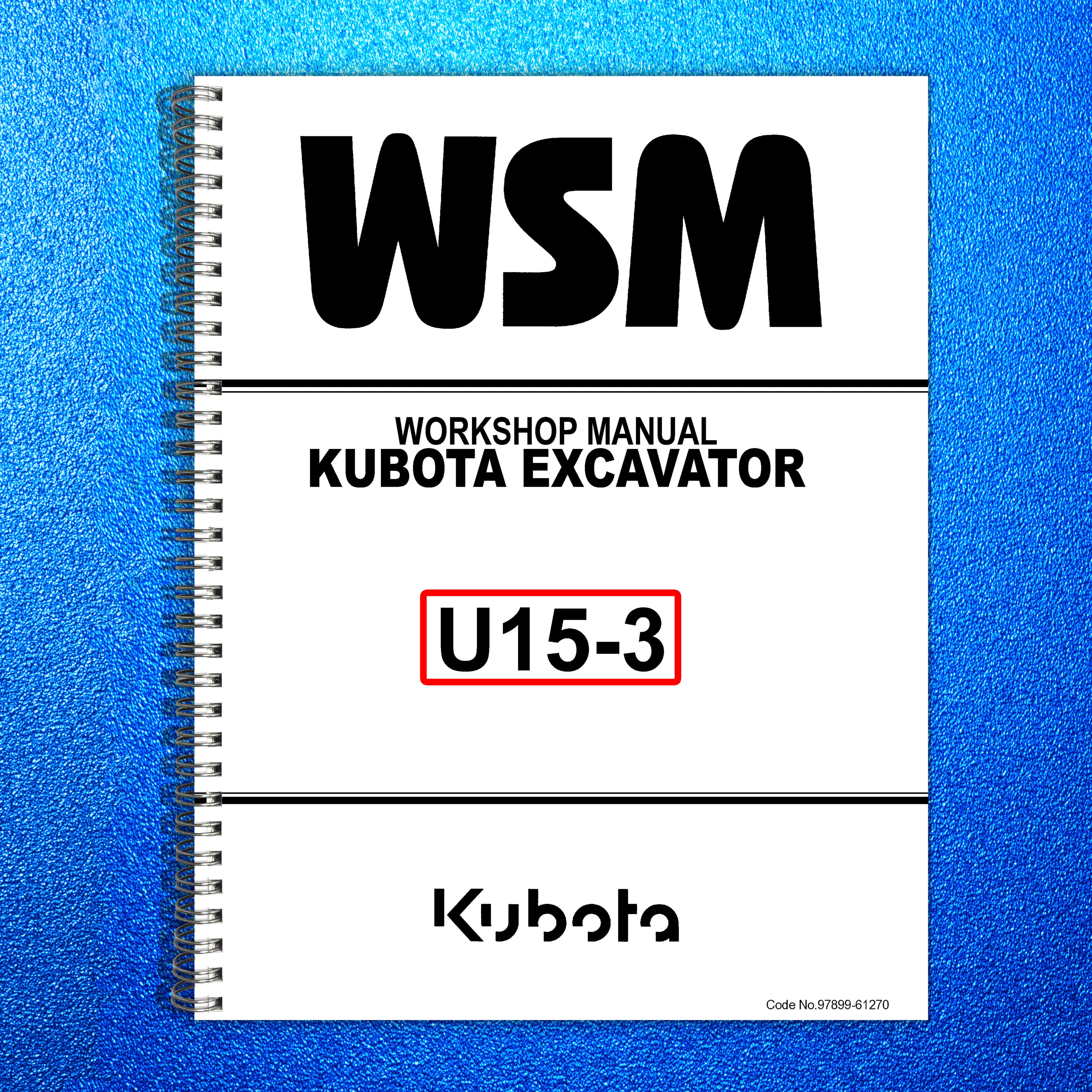 KUBOTA U15-3 Excavator Workshop Manual - BOUND - COVERS - XL FOLDOUT PAGES