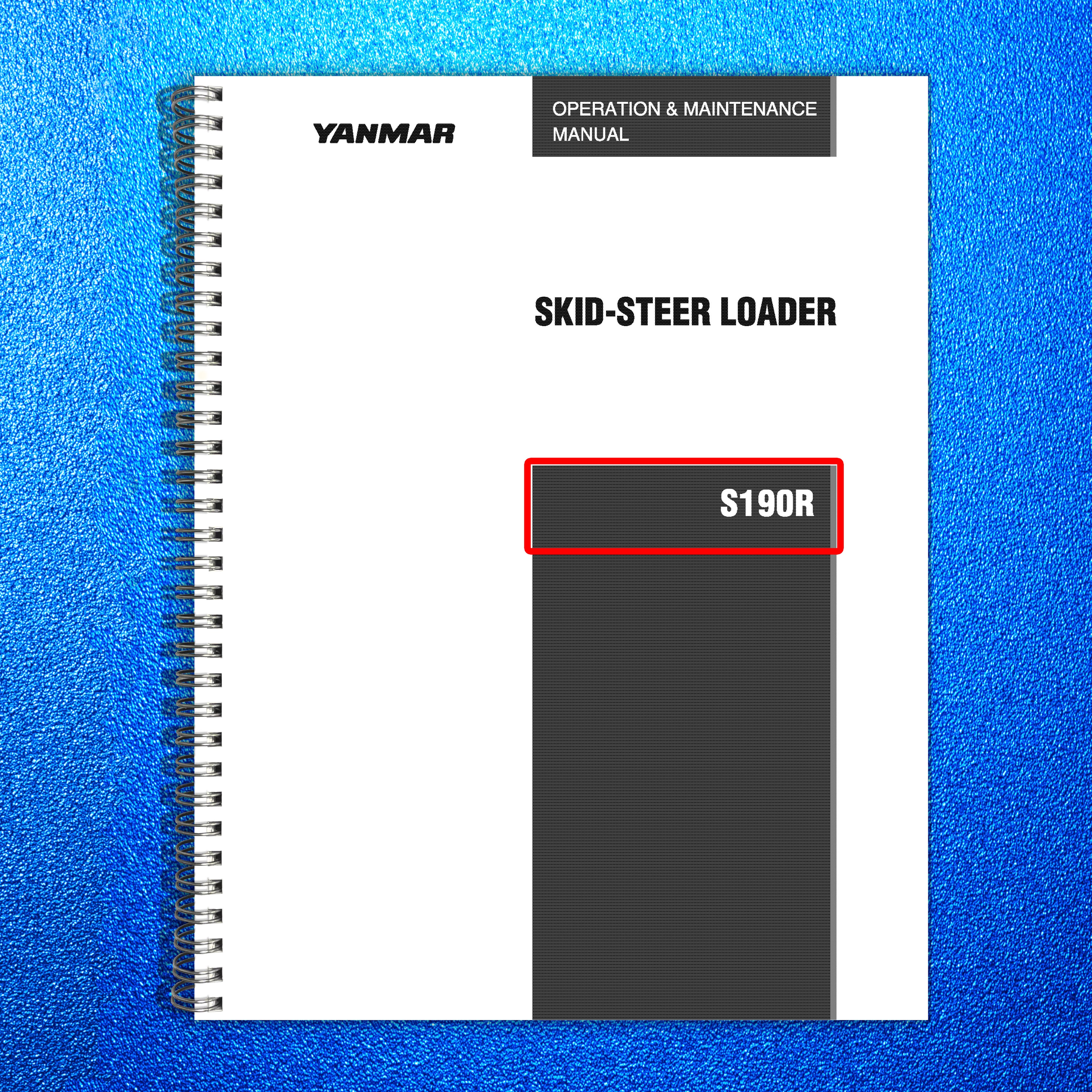 YANMAR S190R Skid-Steer Loader Operation  Maintenance Manual - WIRE BOUND