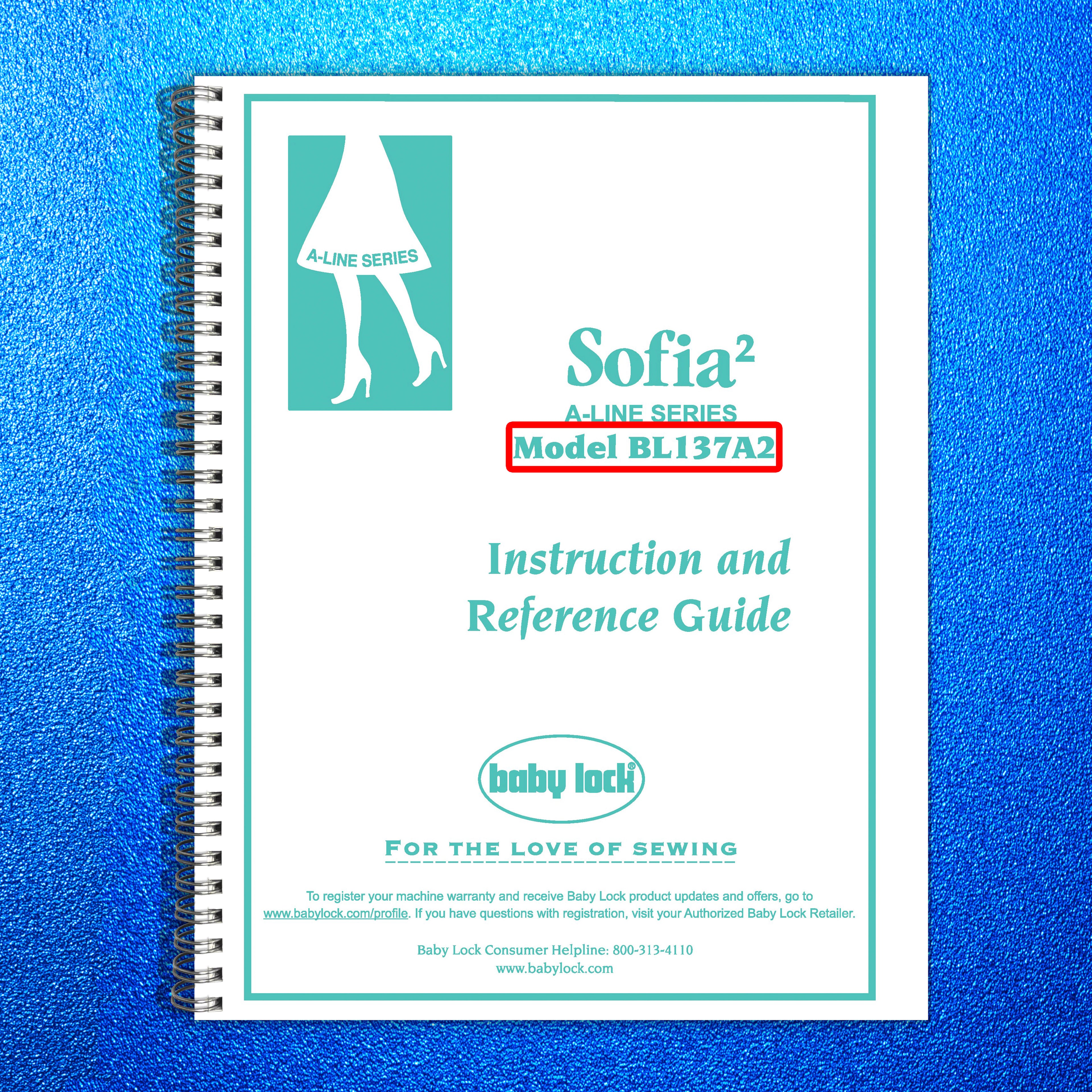 BABY LOCK Sofia 2 BL137A2 Sewing Machine Instruction Manual - WIRE BOUND
