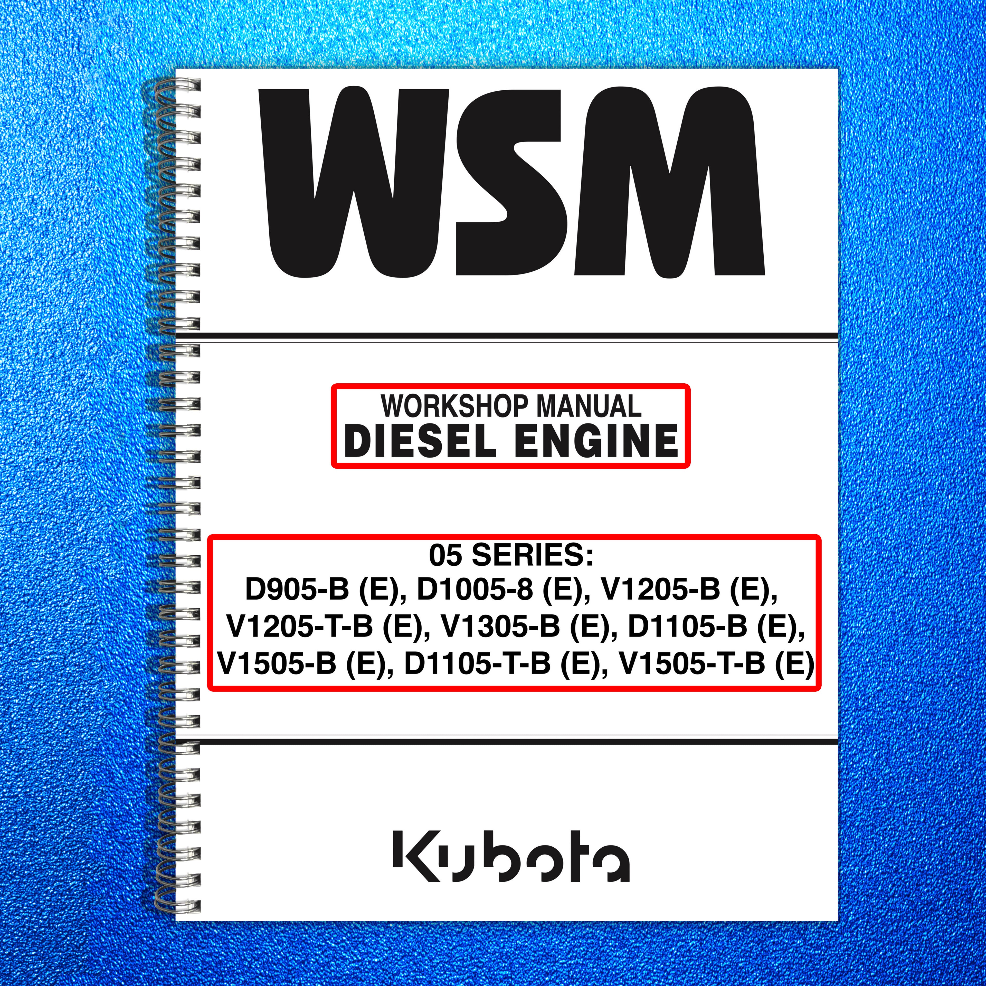 KUBOTA 05 SERIES D905-B (E) ETC DIESEL ENGINE WORKSHOP MANUAL - STEEL WIRE BOUND