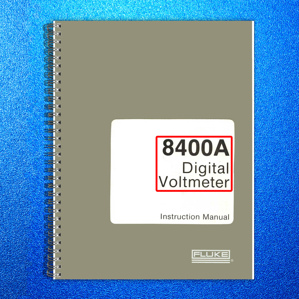FLUKE 8400A Digital Voltmeter Instruction Manual - WIRE BOUND - TOUGH COVERS