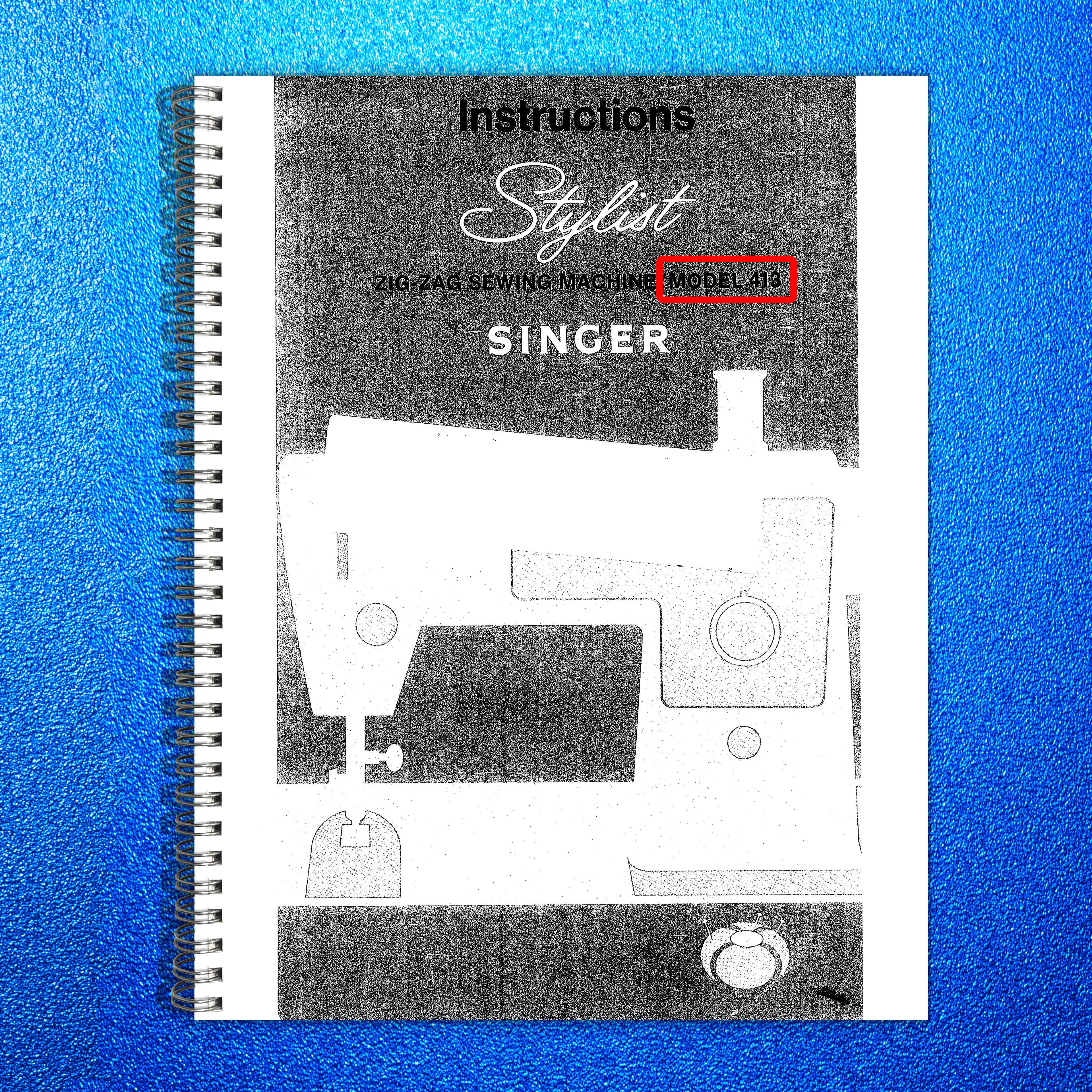 SINGER 413 User Manual Instructions - STEEL WIRE BOUND - PROTECTIVE COVERS
