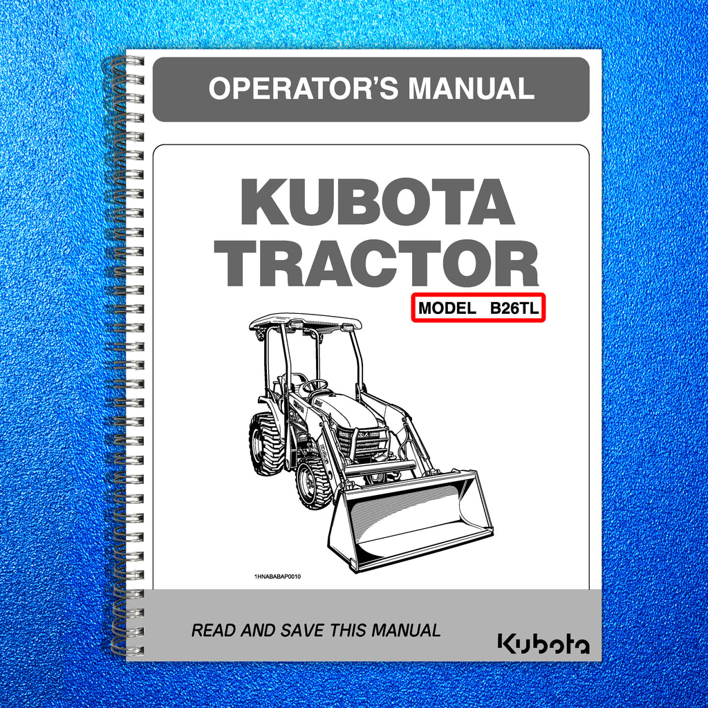 KUBOTA B26TL OPERATORS MANUAL -STEEL WIRE BOUND - PROTECTIVE COVERS