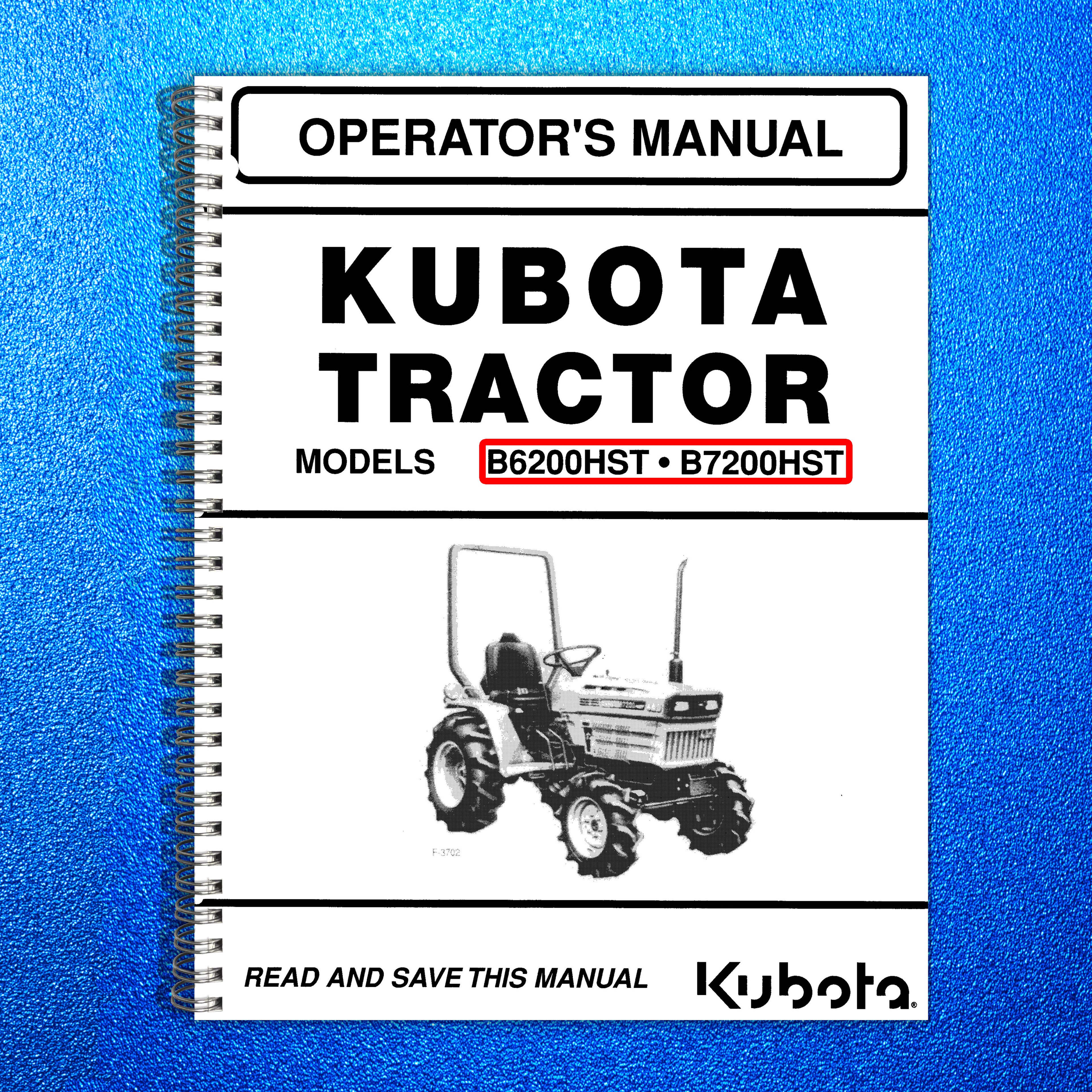 KUBOTA B6200HST B7200HST OPERATORS MANUAL - STEEL WIRE BOUND - PROTECTIVE COVERS