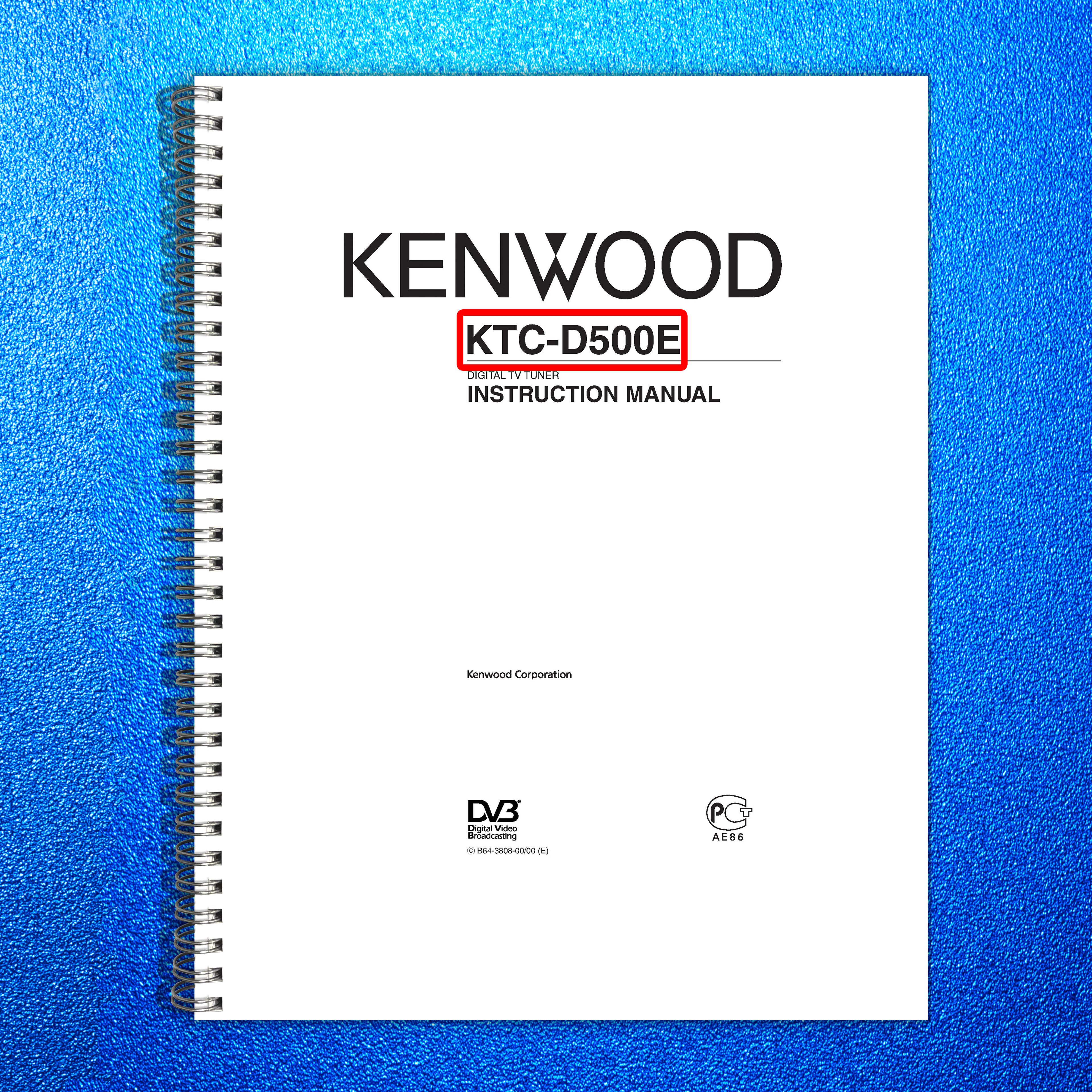 KENWOOD KTC-D500E Digital TV Tuner Instruction Manual - WIRE BOUND - COVERS