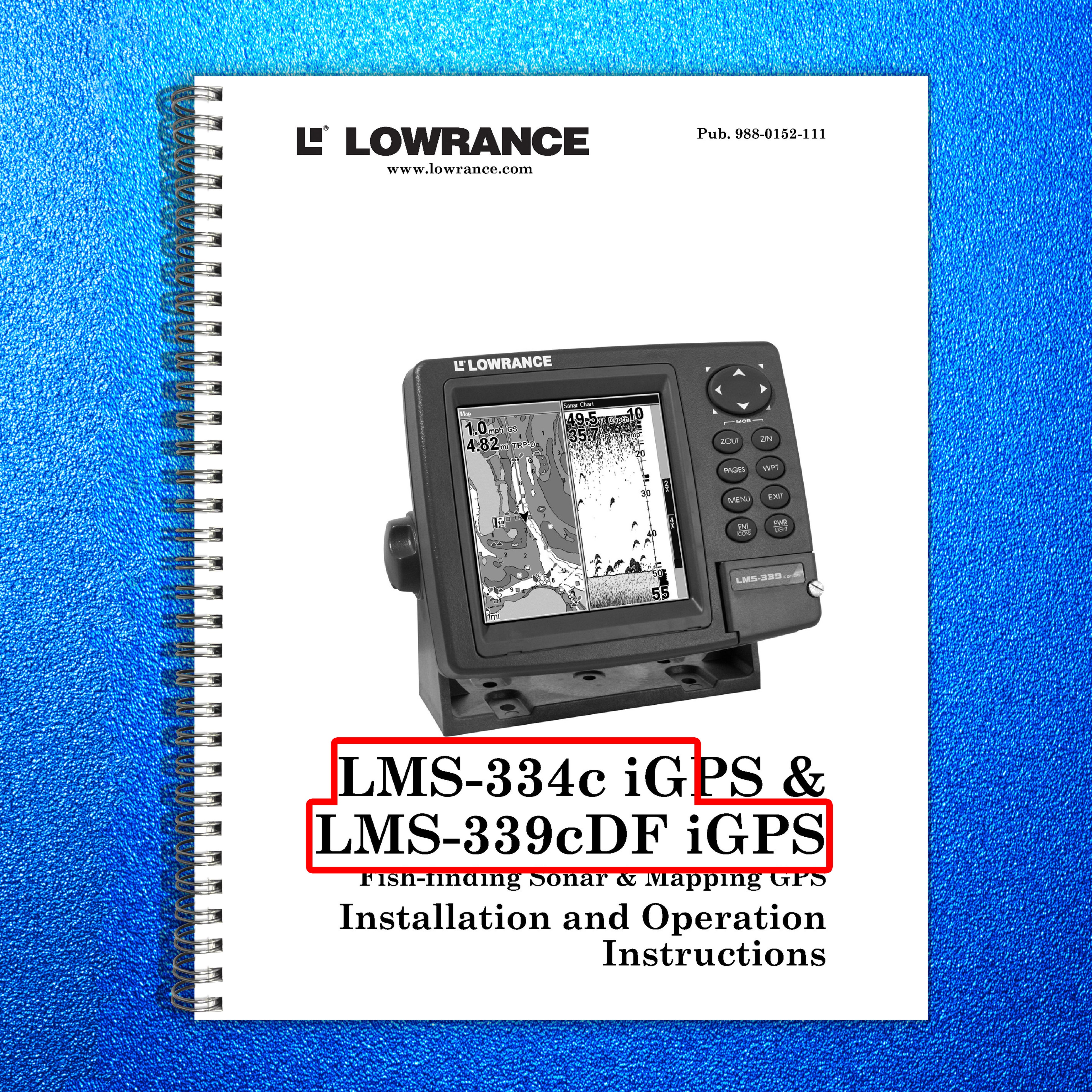 LOWRANCE electronic LMS-334c iGPS User Manual - STEEL WIRE BOUND - TOUGH COVERS