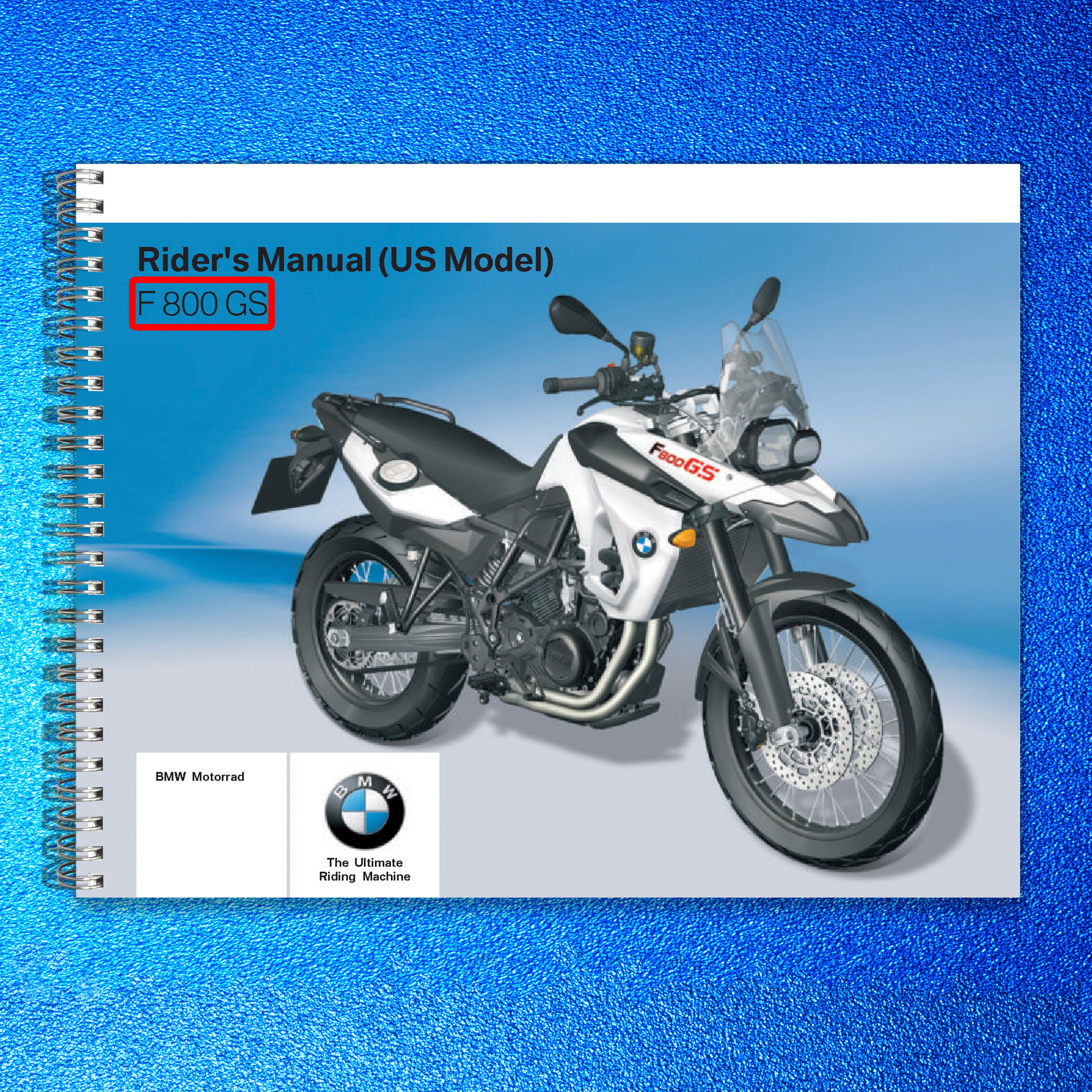 BMW F 800 GS Motorcycle Riders Manual 2010 3 - STEEL WIRE BOUND - TOUGH COVERS