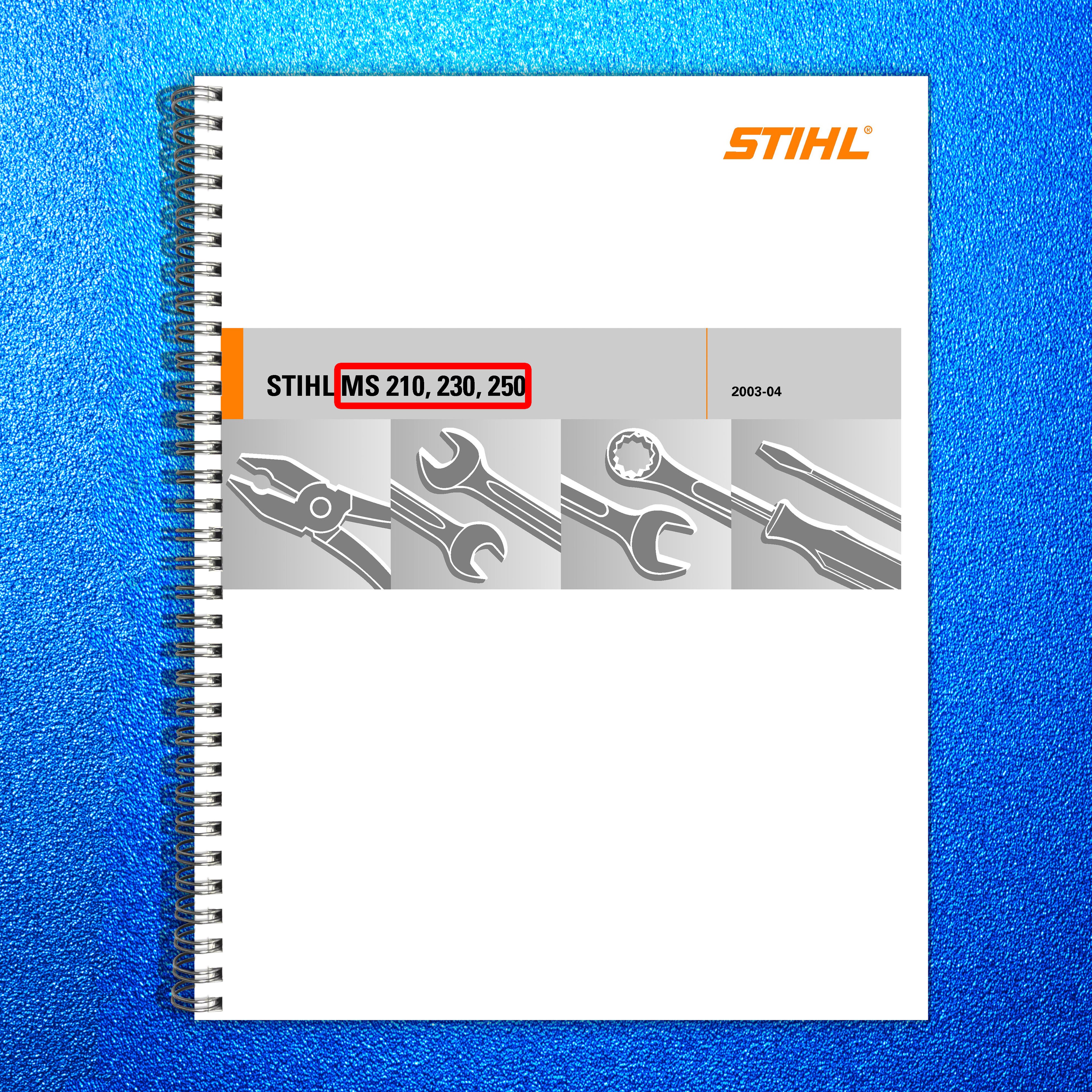 STIHL MS 210 230 250 Chainsaw Service Manual 2007 - WIRE BOUND - TOUGH COVERS