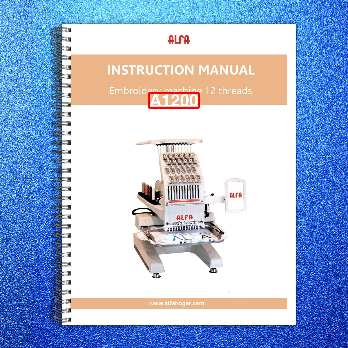 ALFA A1200 Embroidery Machine Instruction Manual - WIRE BOUND - TOUGH COVERS