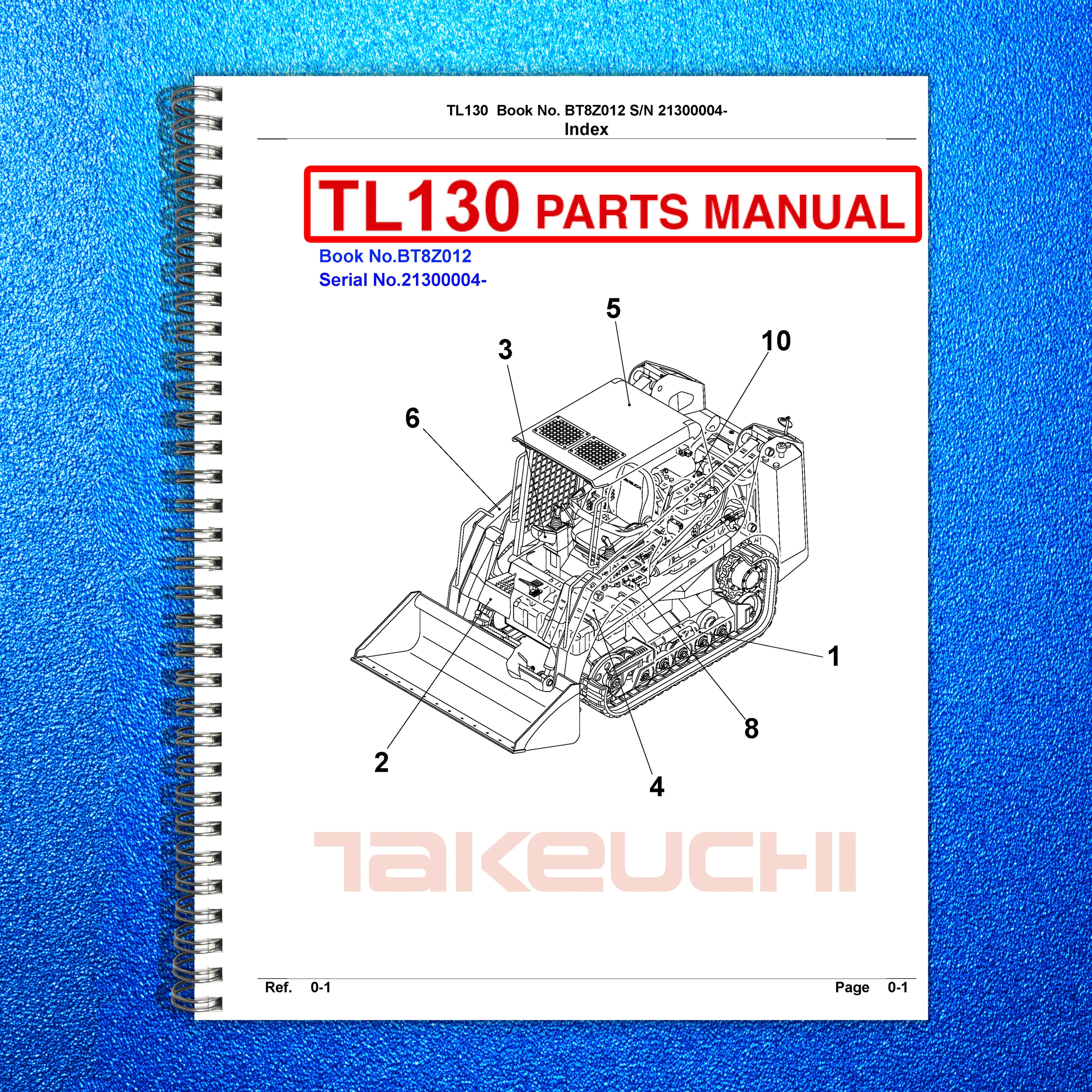 TAKEUCHI TL130 PARTS MANUAL - STEEL WIRE BOUND - TOUGH COVERS