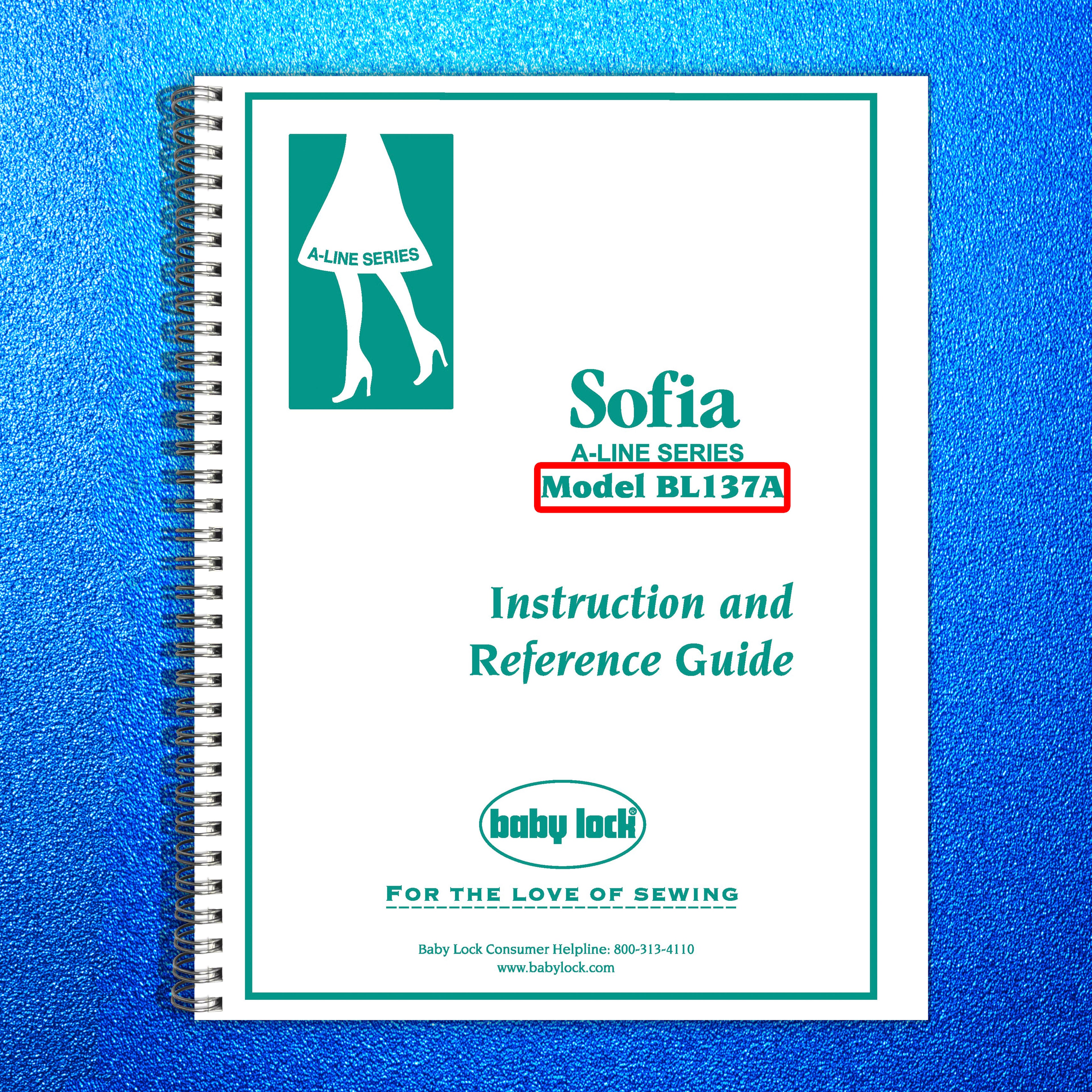 BABY LOCK Sofia BL137A Sewing Machine Instruction Manual - WIRE BOUND - COVERS