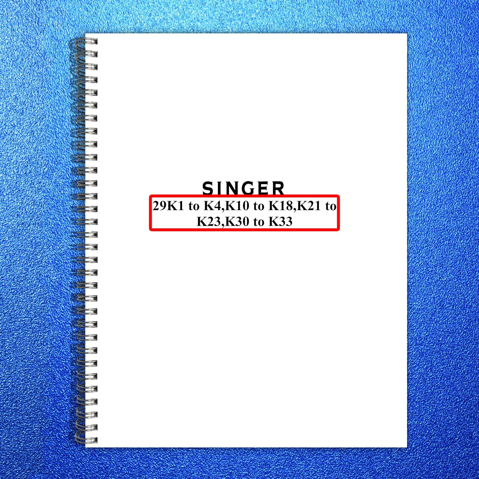 SINGER 29K1 29K4 29K10 29K18  More Illustrated Parts List Manual 1922 - BOUND