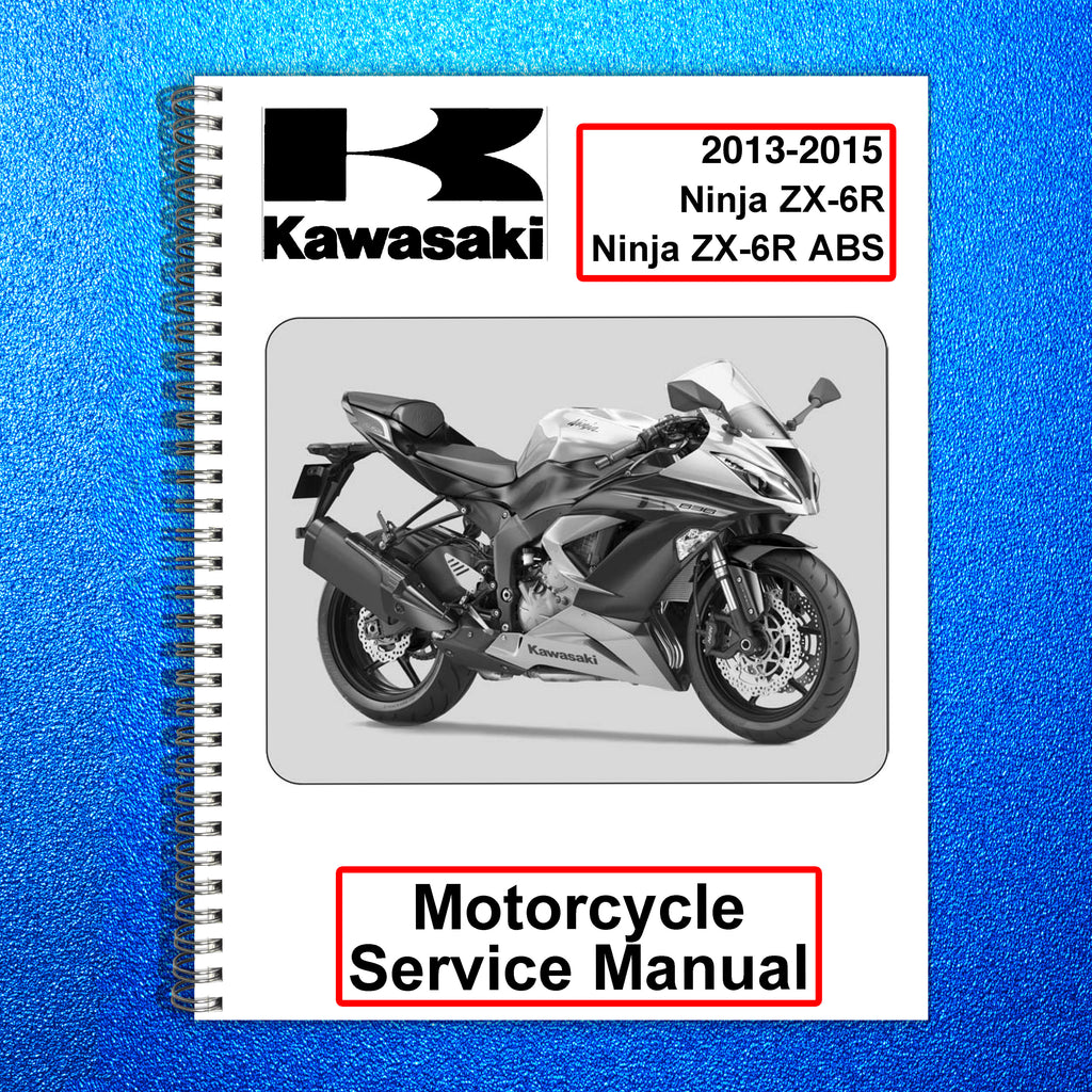 KAWASAKI NINJA ZX-6R ABS 2013-2015 Service Manual - WIRE BOUND - TOUGH COVERS