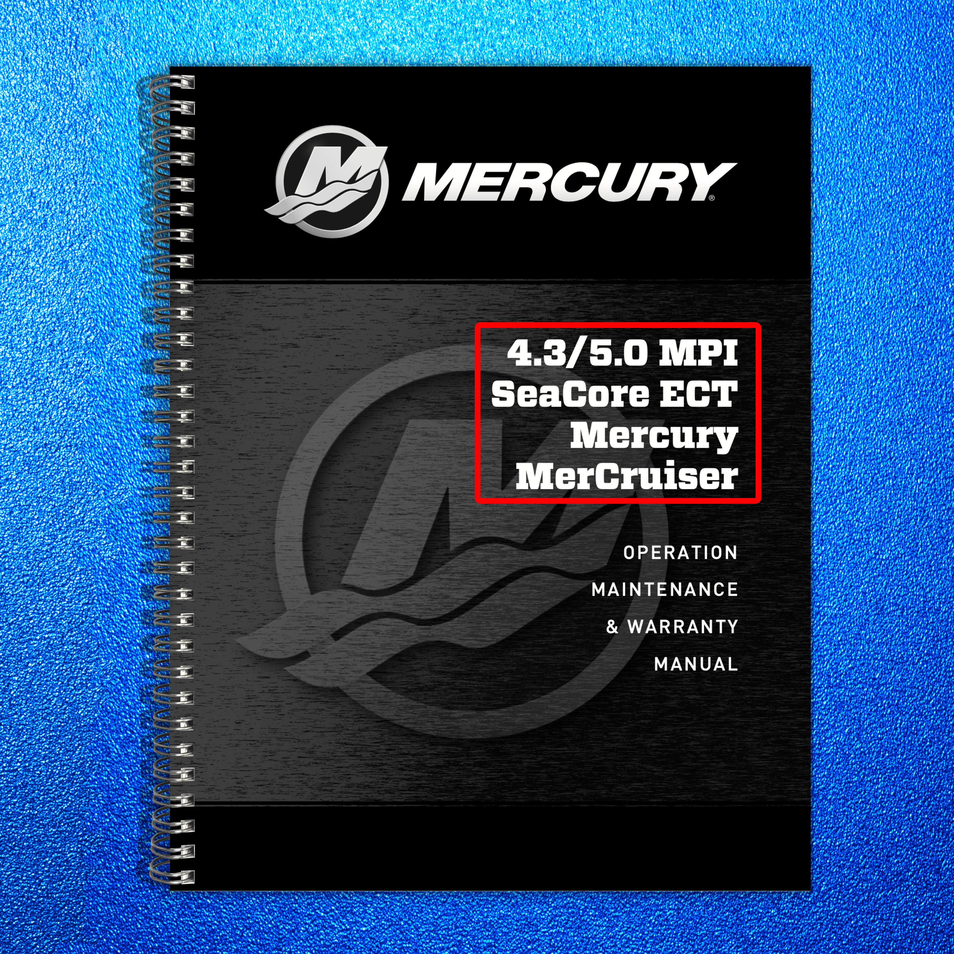 MERCURY 4.3 5.0 MPI SeaCore ECT MERCRUISER OPERATION MANUAL - WIRE BOUND, COVERS