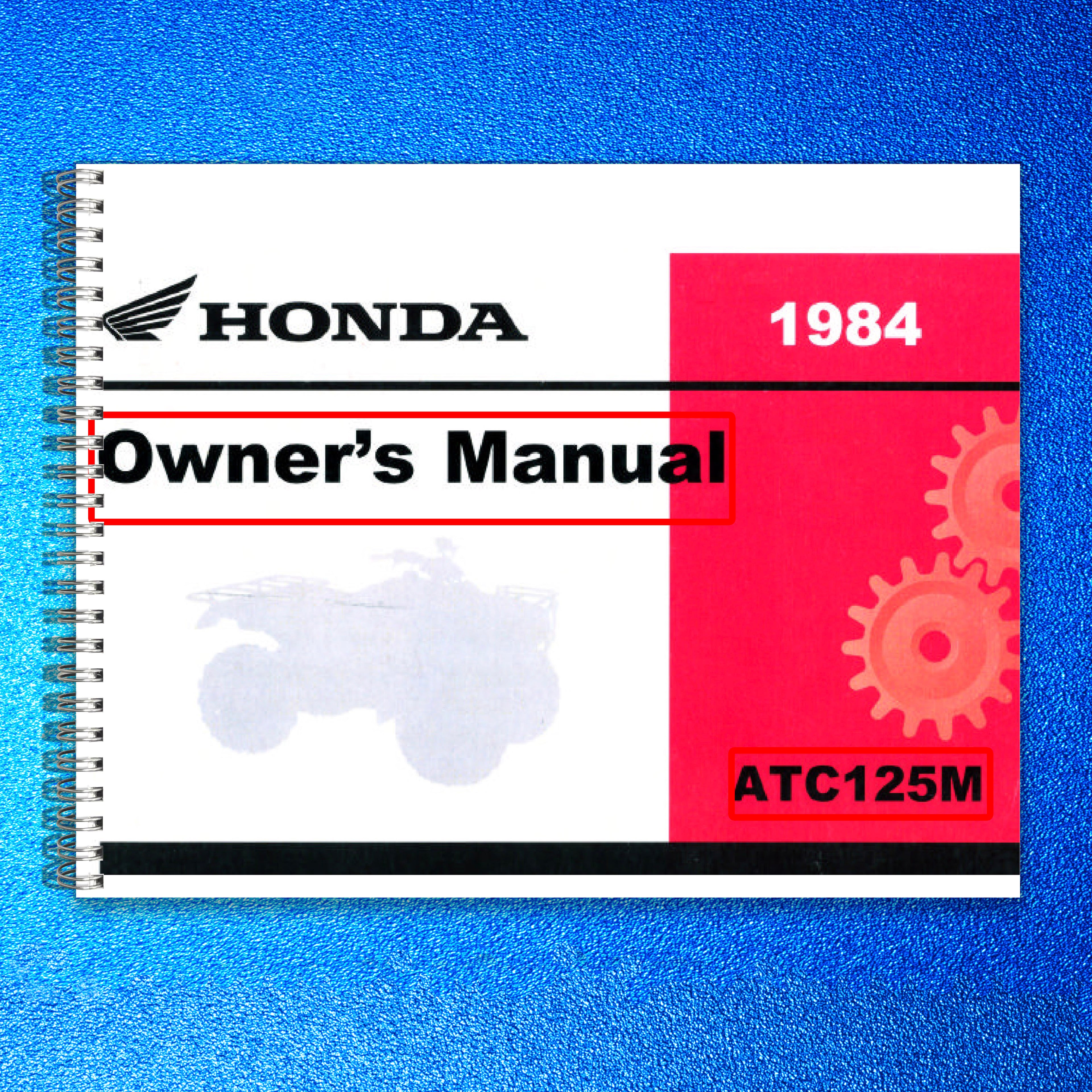 HONDA ATC125M Three Wheeler Owners Manual 1984 - STEEL WIRE BOUND - TOUGH COVERS