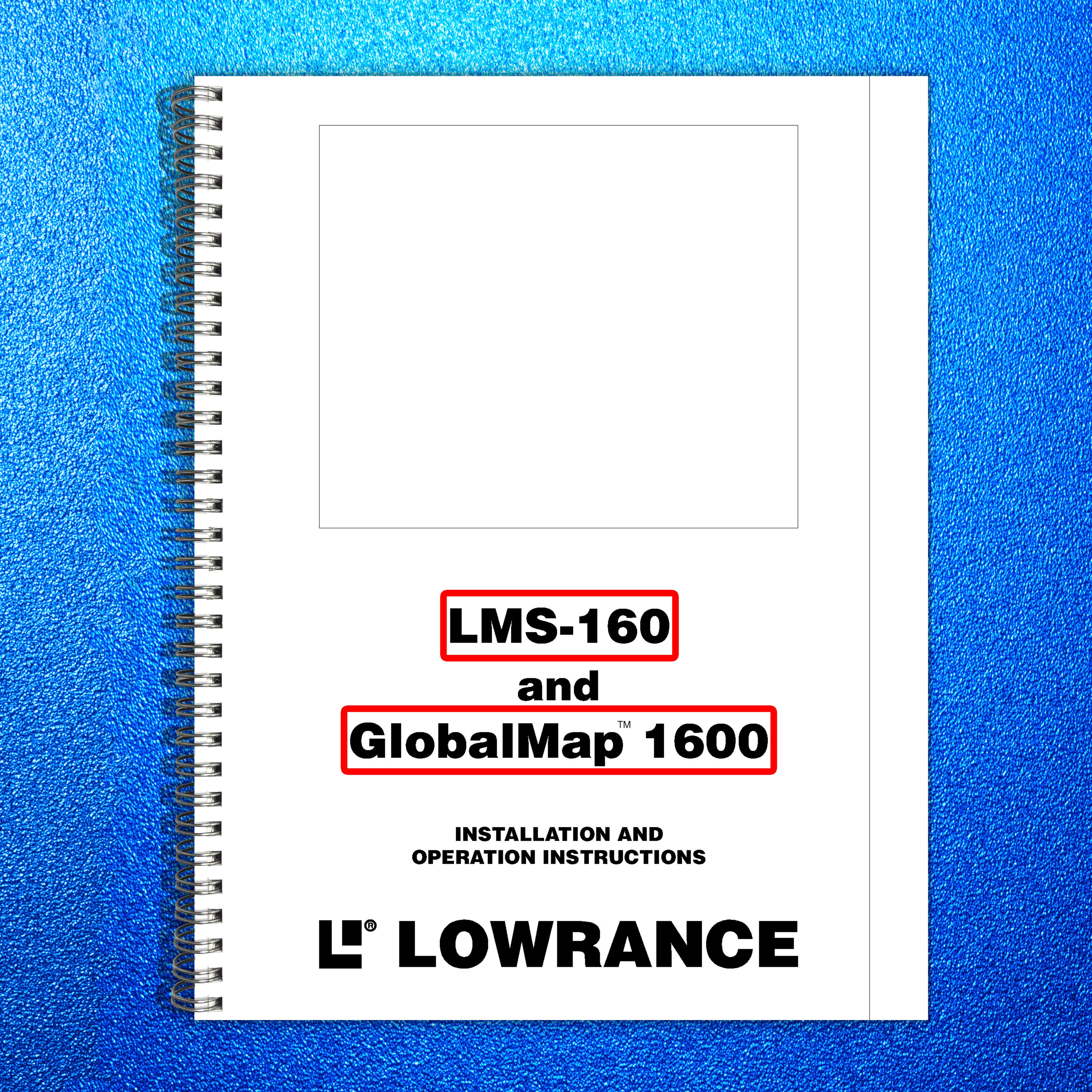 LOWRANCE GlobalMap 1600 LMS-160 Installation And Instructions Manual 1998