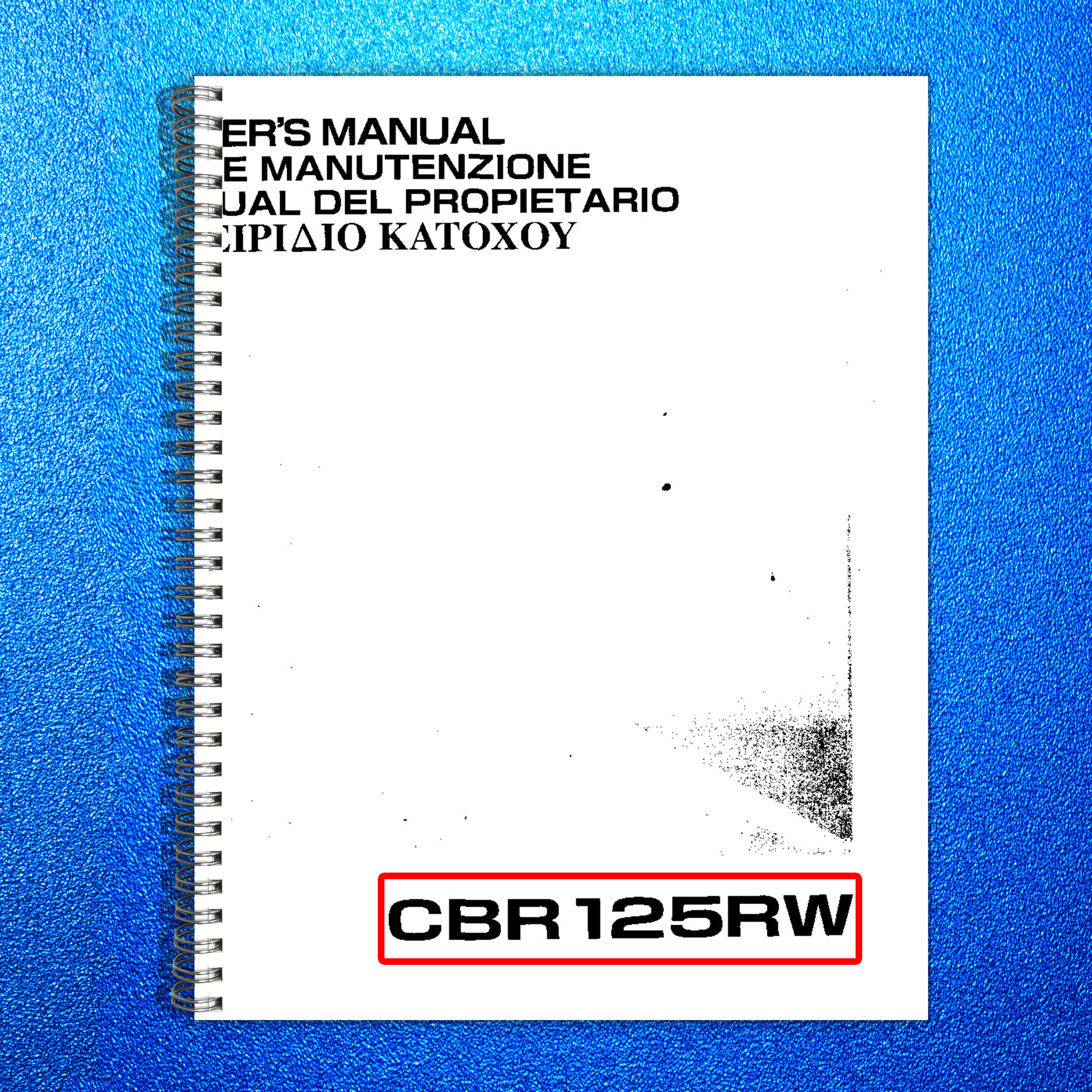 HONDA CBR125RW Motorcycle Owners Manual 2007 - BOUND - COVERS - XL FOLDOUT PAGES