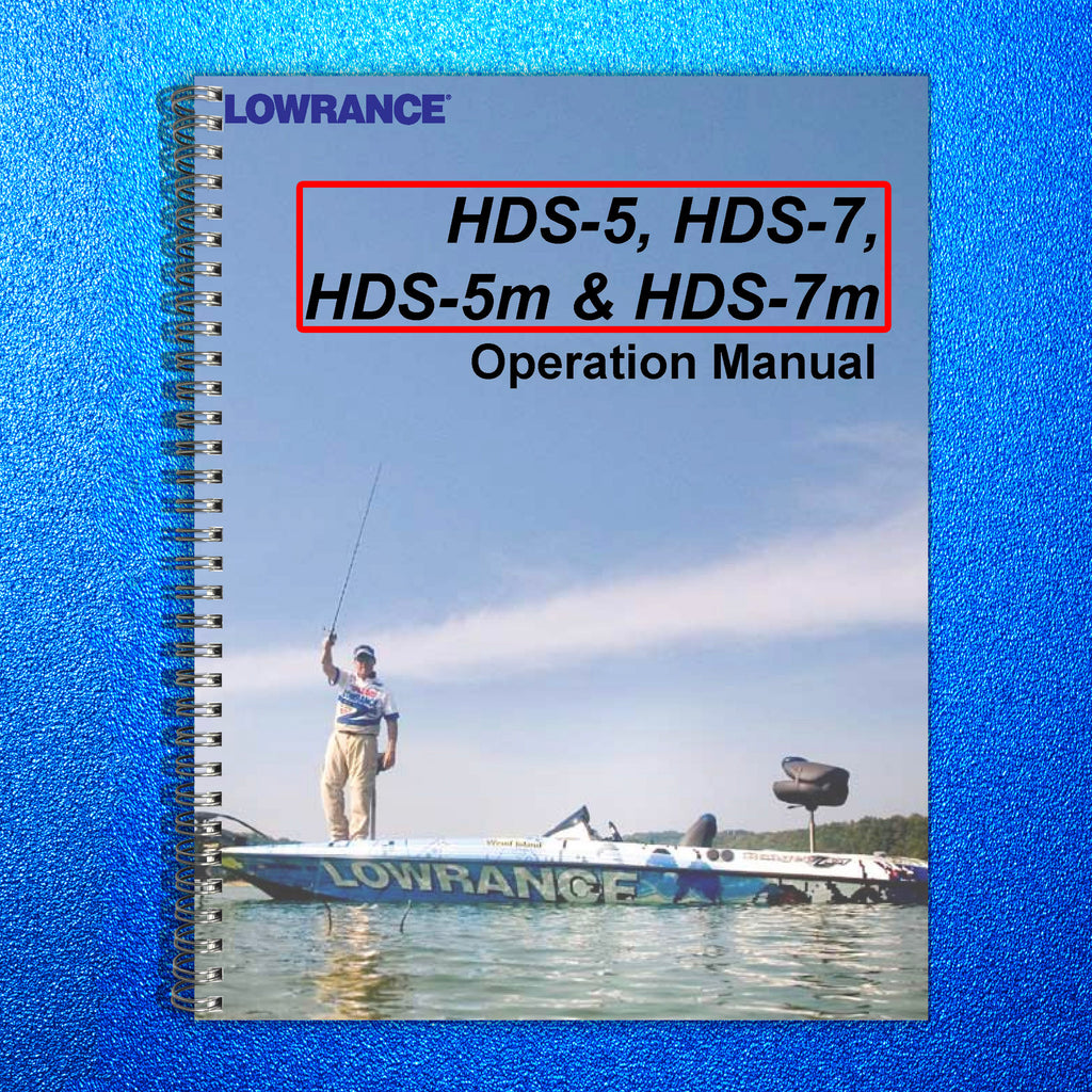 LOWRANCE HDS-5 HDS-7 HDS-5m HDS-7m User Operation Manual - TOUGH WIRE BINDING