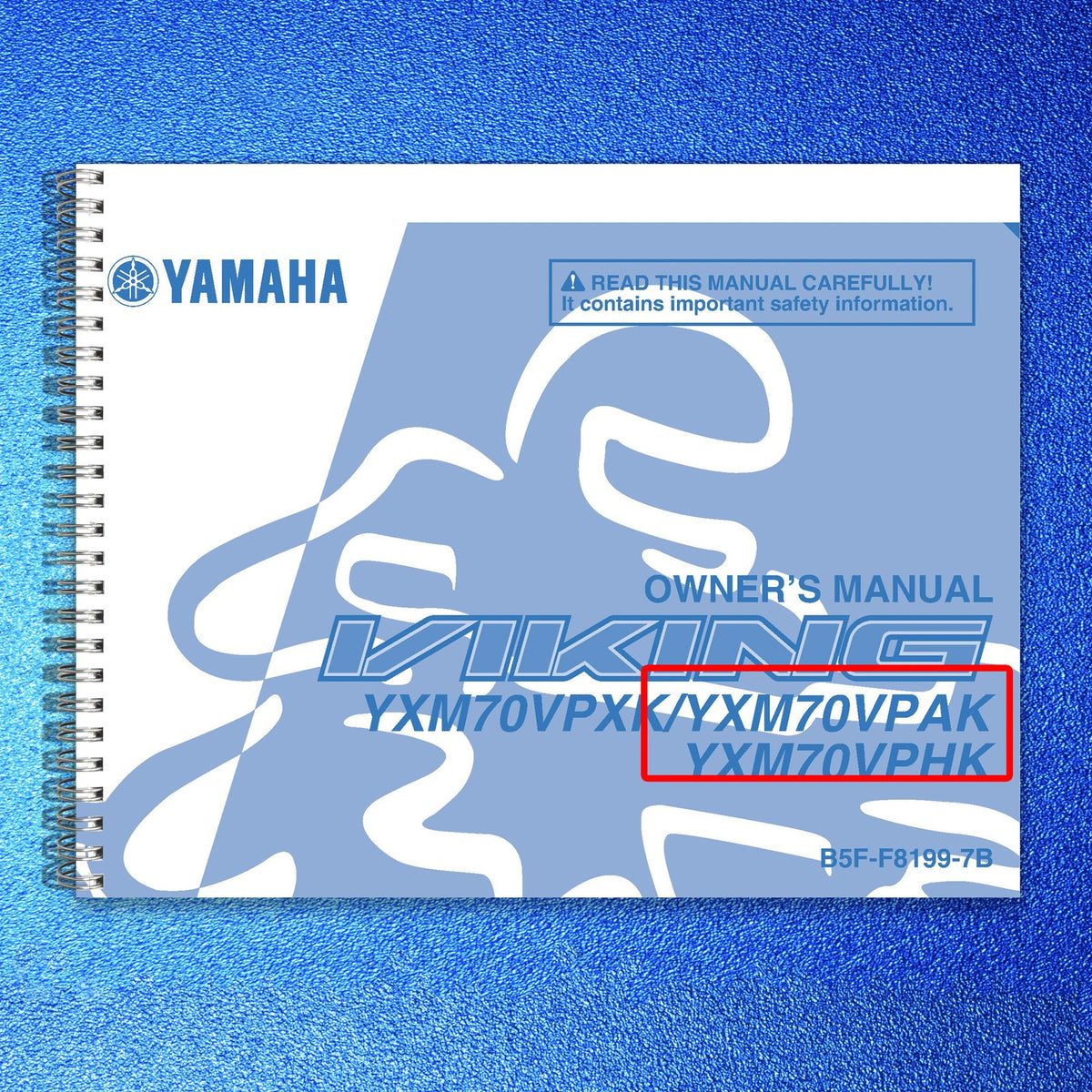 YAMAHA Viking 700 YXM70VPXK YXM70VPAK YXM70VPHK Owners Manual 2019 - WIRE BOUND