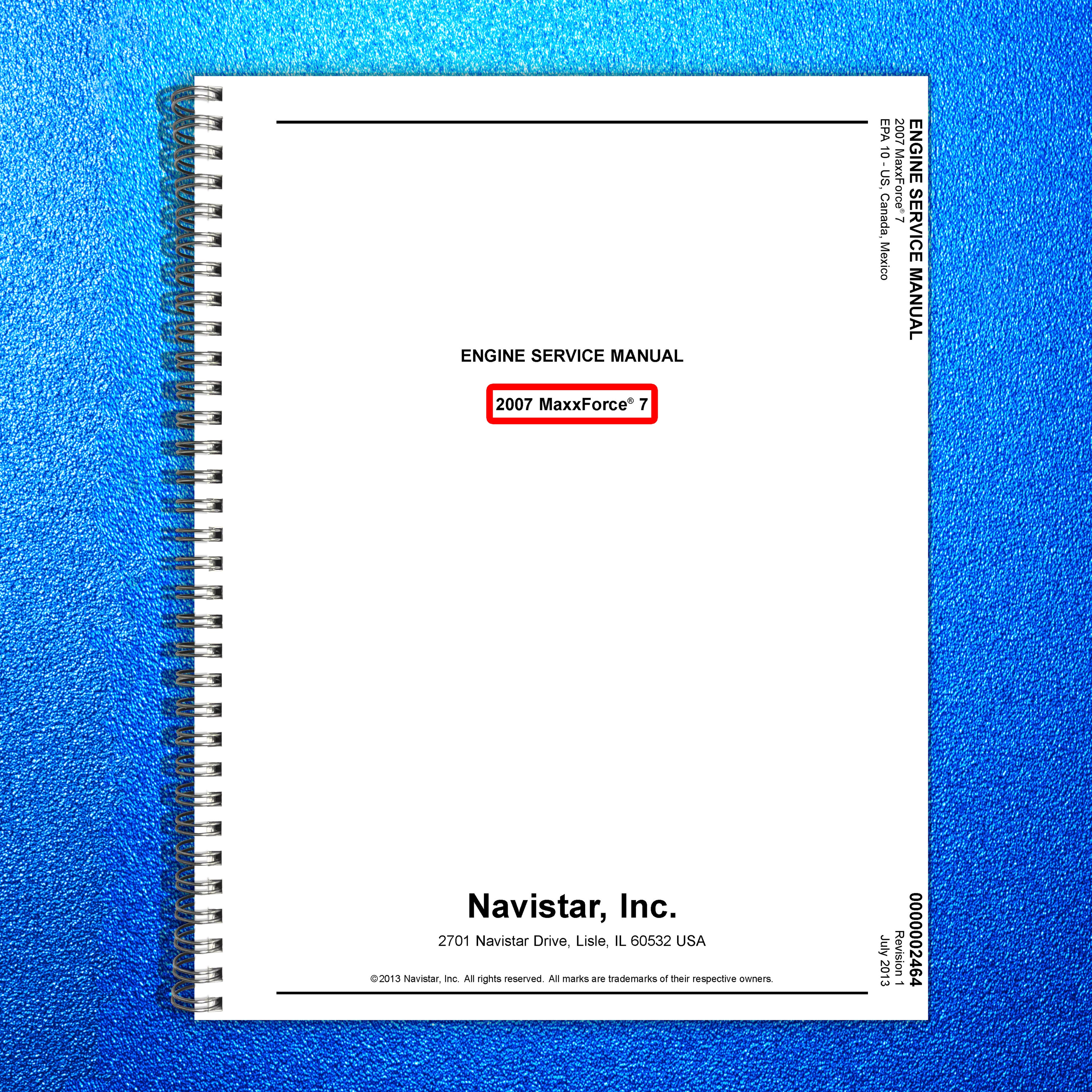 INTERNATIONAL MaxxForce 7 EPA10 Engine Service Manual 2013 - WIRE BOUND - COVERS