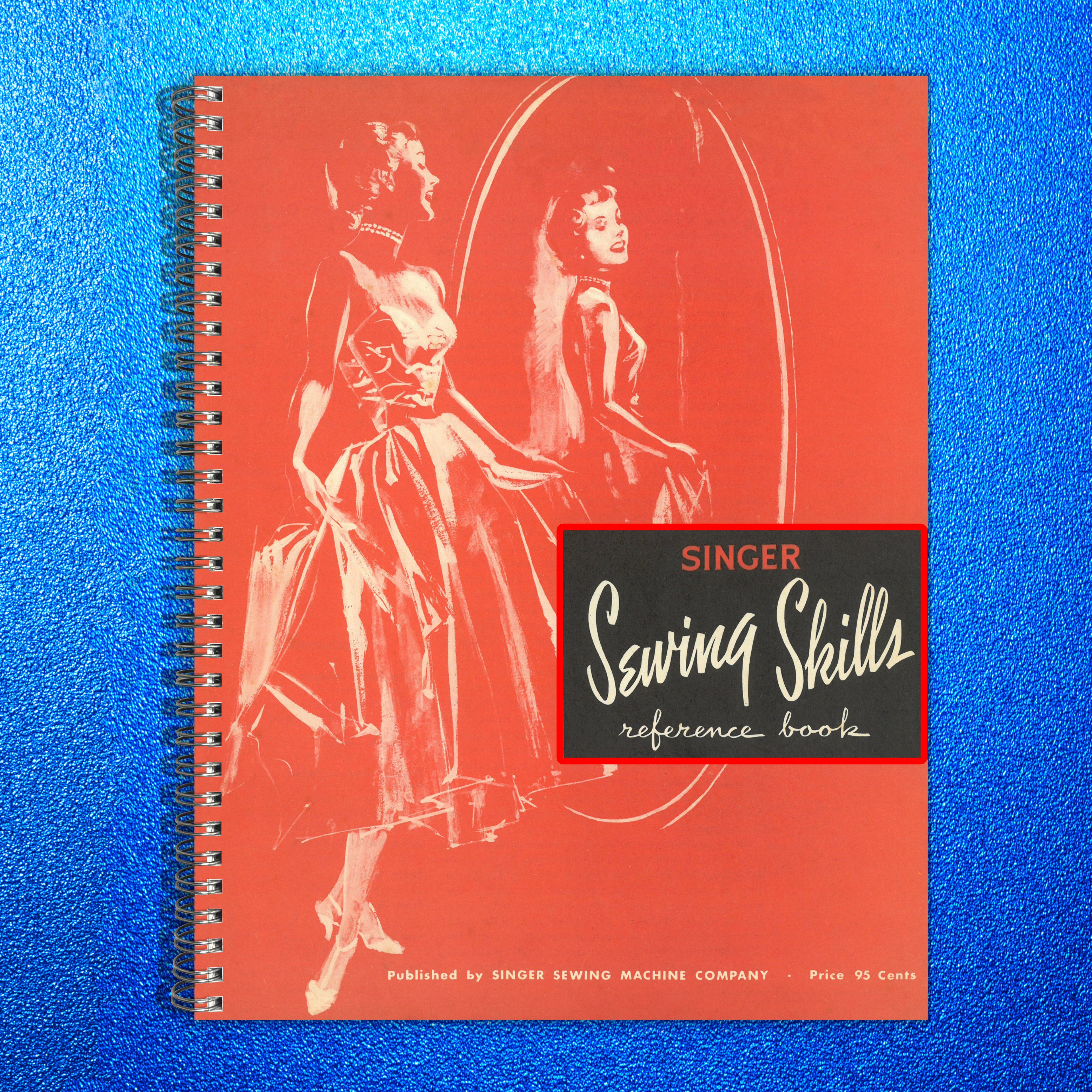 SINGER Sewing Skills Reference Book in COLOR Manual - LOOP BINDING, TOUGH COVERS