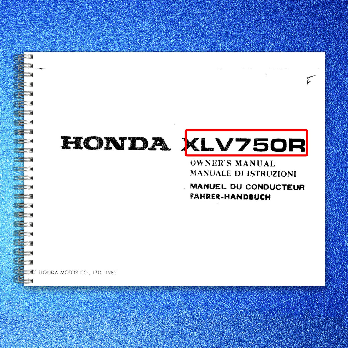 HONDA XLV750R Owners Manual 1985 - BOUND - COVERS - XL FOLDOUT PAGES