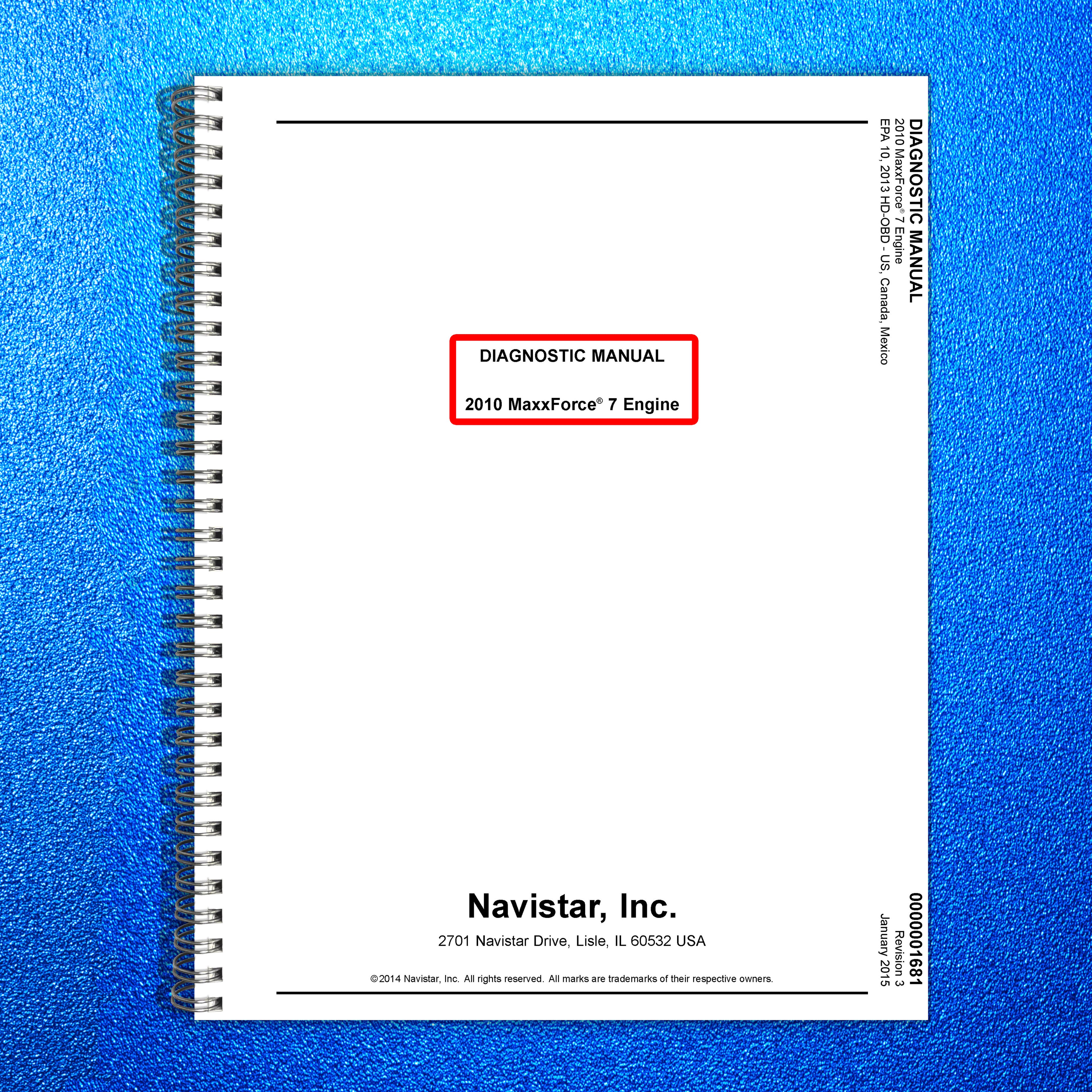 INTERNATIONAL MaxxForce 7 EPA10 Diagnostic Manual 2014 - WIRE BOUND - COVERS