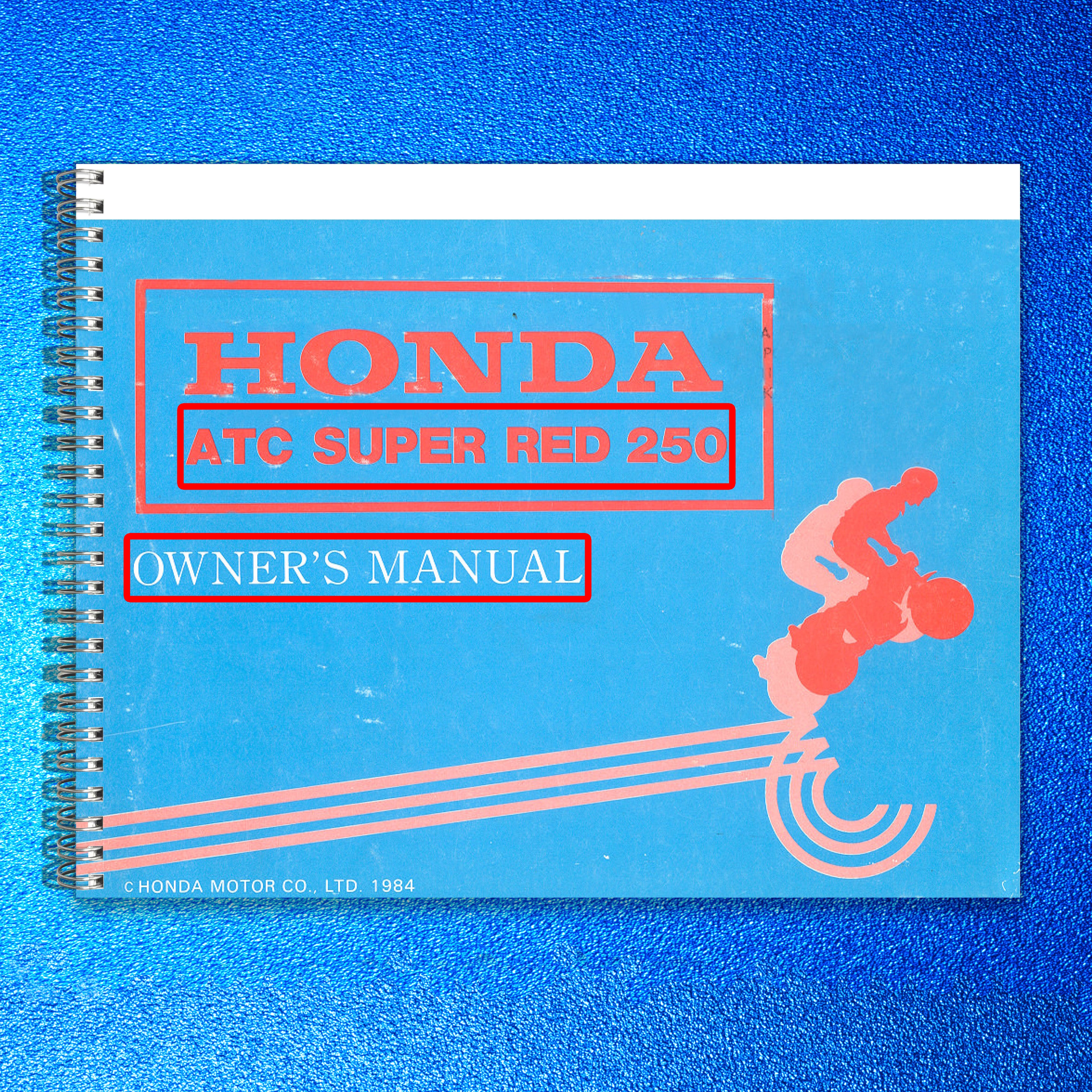 HONDA ATC Super Red 250 Owners Manual 1984 - STEEL WIRE BOUND - TOUGH COVERS
