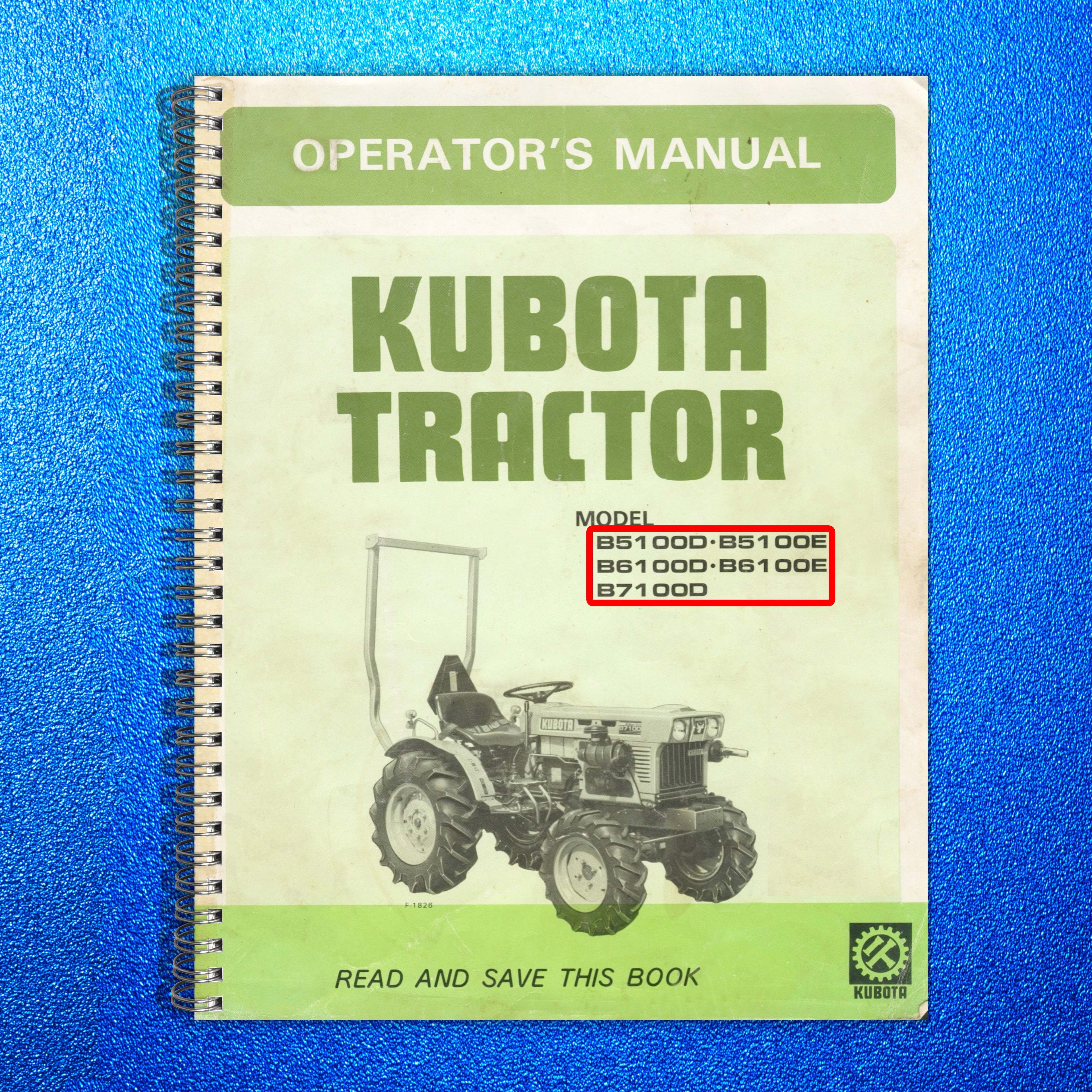 KUBOTA B5100D B5100E B6100D B6100E B7100D TRACTOR OPERATORS MANUAL - WIRE BOUND