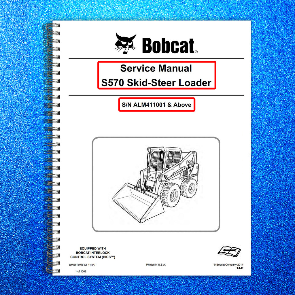 BOBCAT S570 SN ALM411001 and up Service Manual - BOUND - COVERS - XL FOLDOUTS