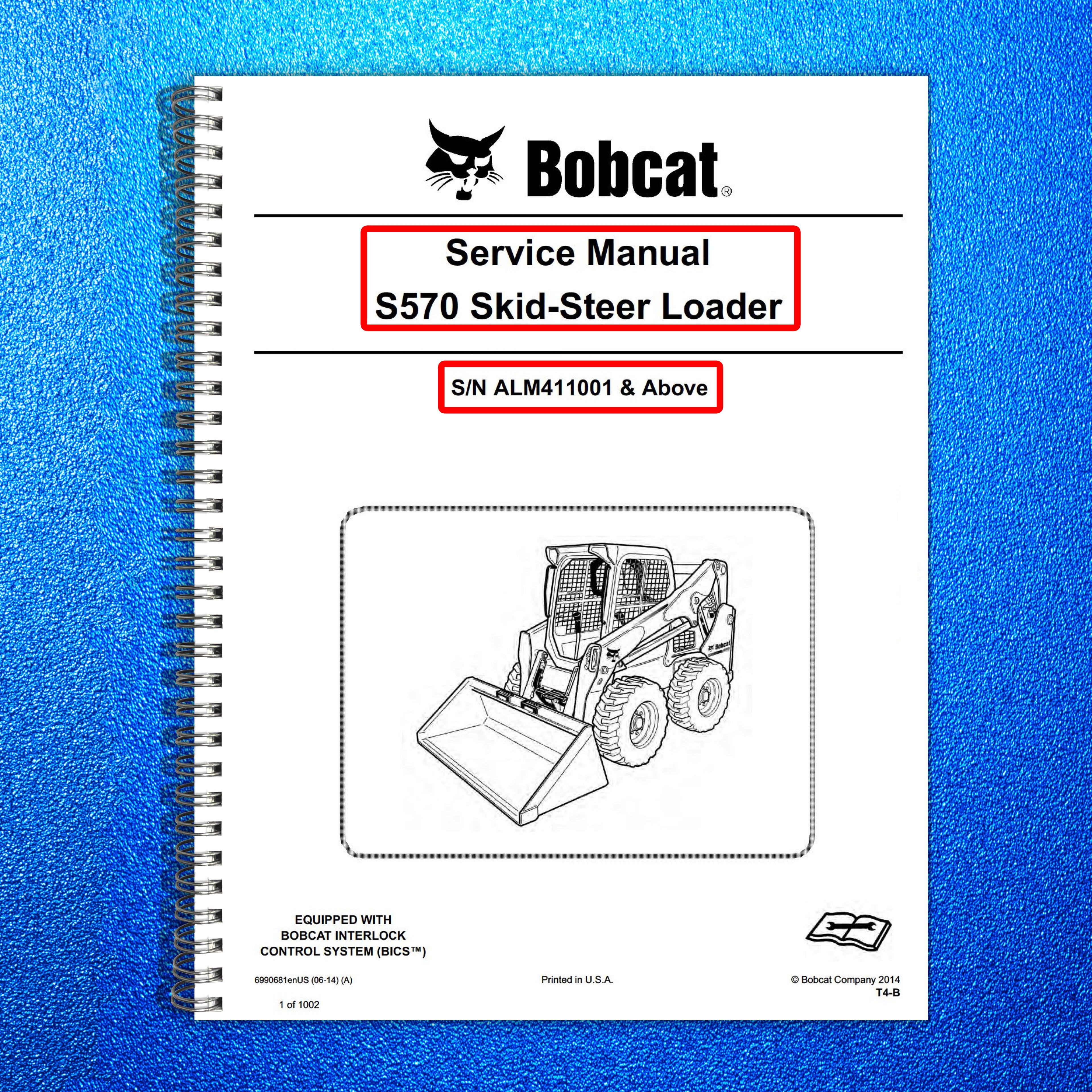 BOBCAT S570 SN ALM411001 and up Service Manual - BOUND - COVERS - XL FOLDOUTS