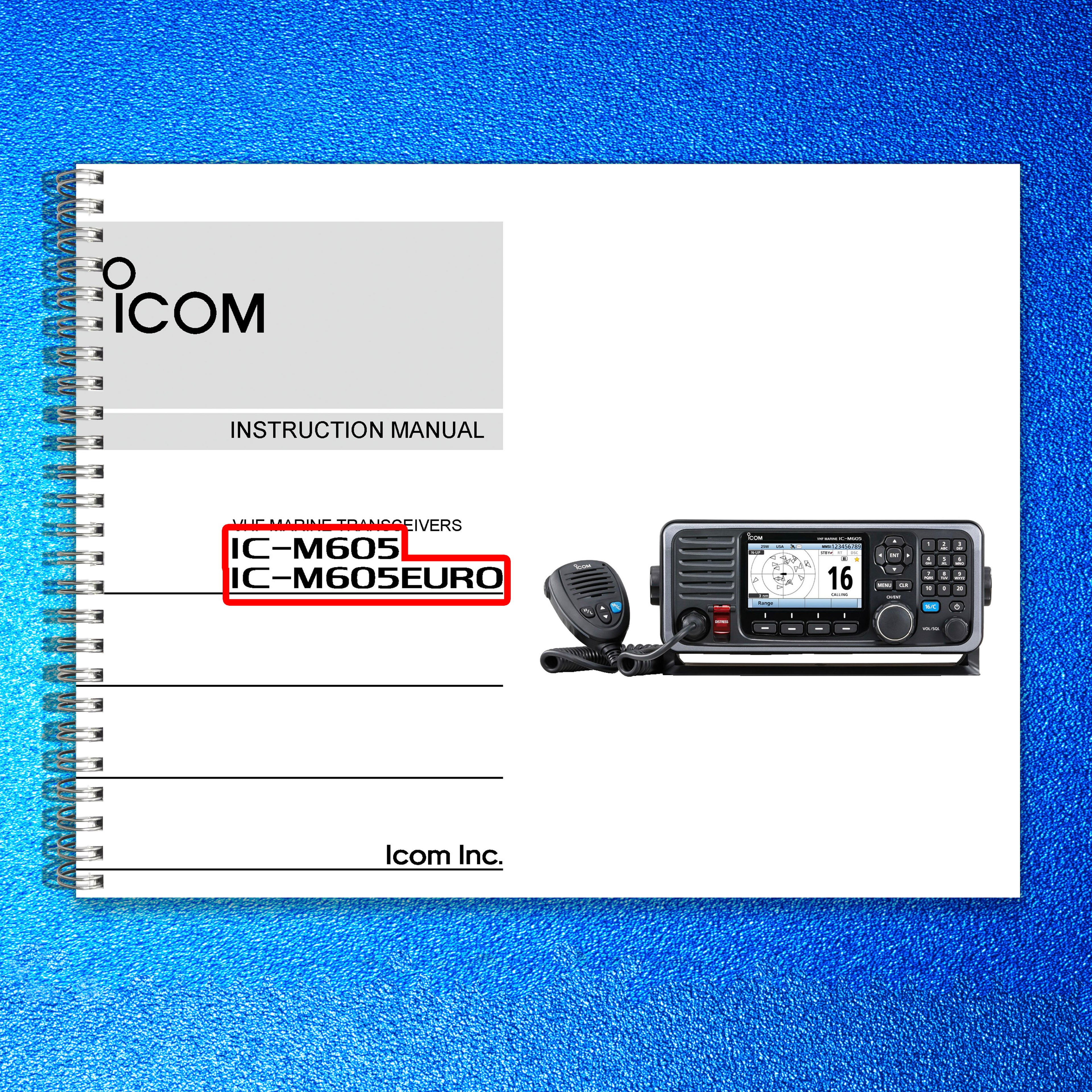 ICOM IC-M605 VHF Marine Transceiver Instruction Manual - WIRE BOUND - COVERS