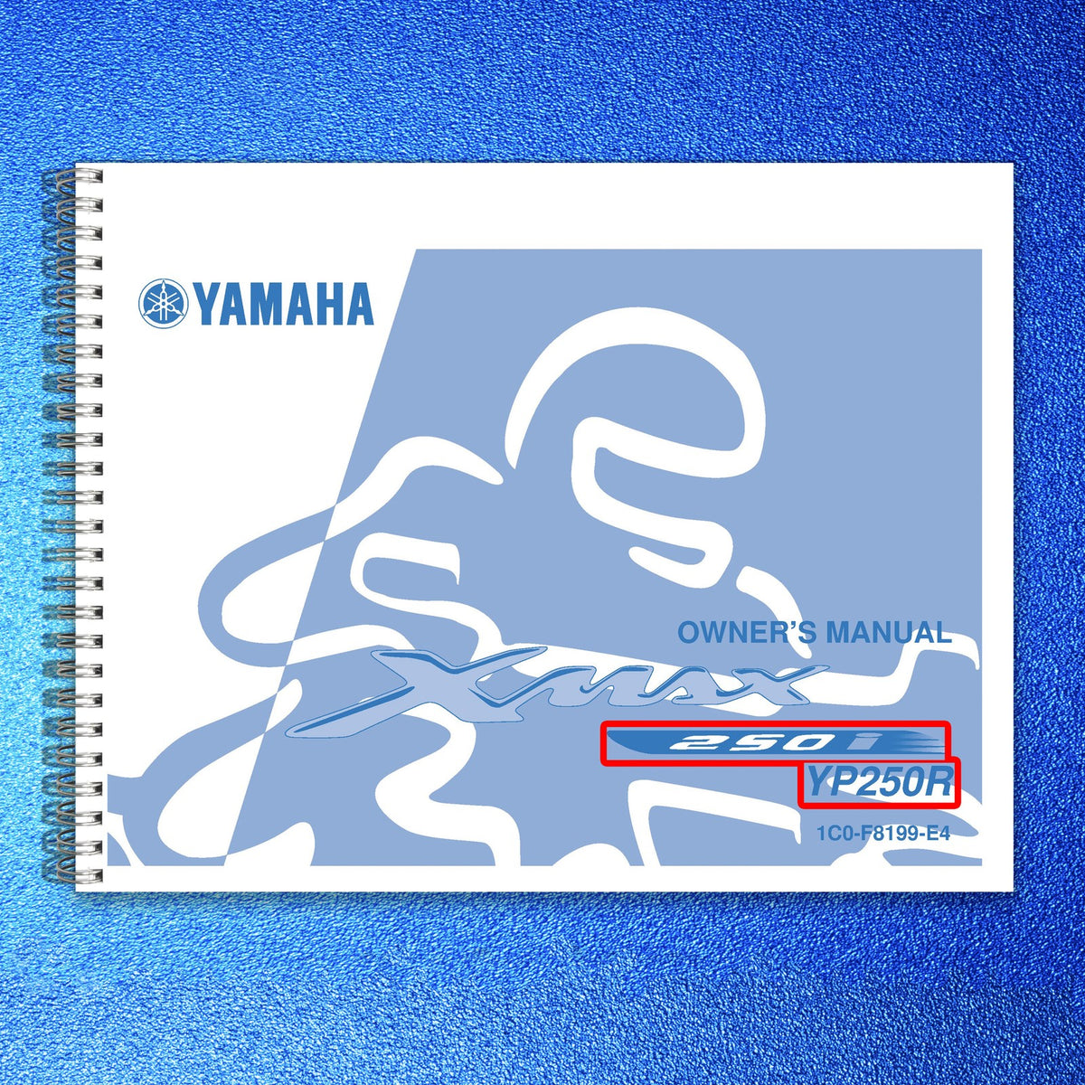 YAMAHA XMAX 250 YP250R Owners Manual 1st Edition November 2007 - WIRE BOUND