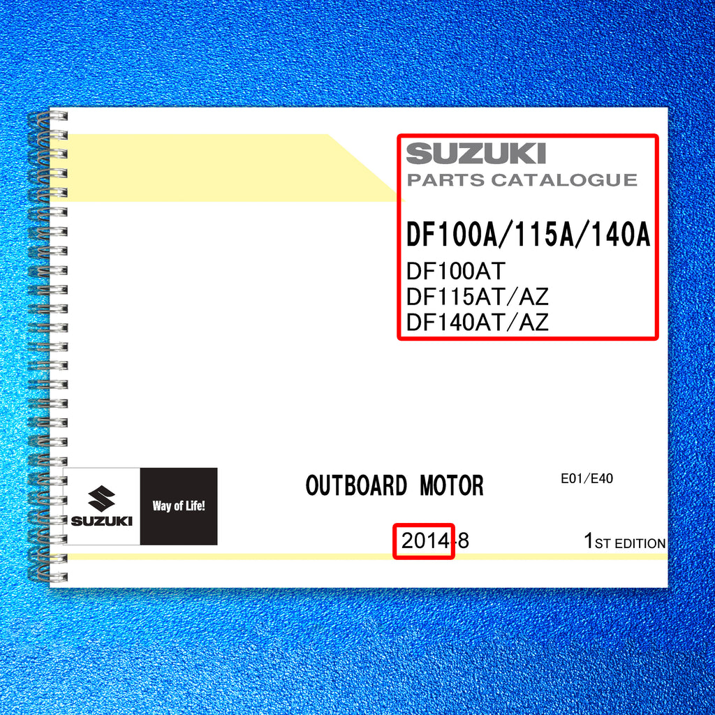 SUZUKI PARTS CATALOG DF100A DF115A DF140A 2014 MANUAL - WIRE BOUND - TUFF COVERS