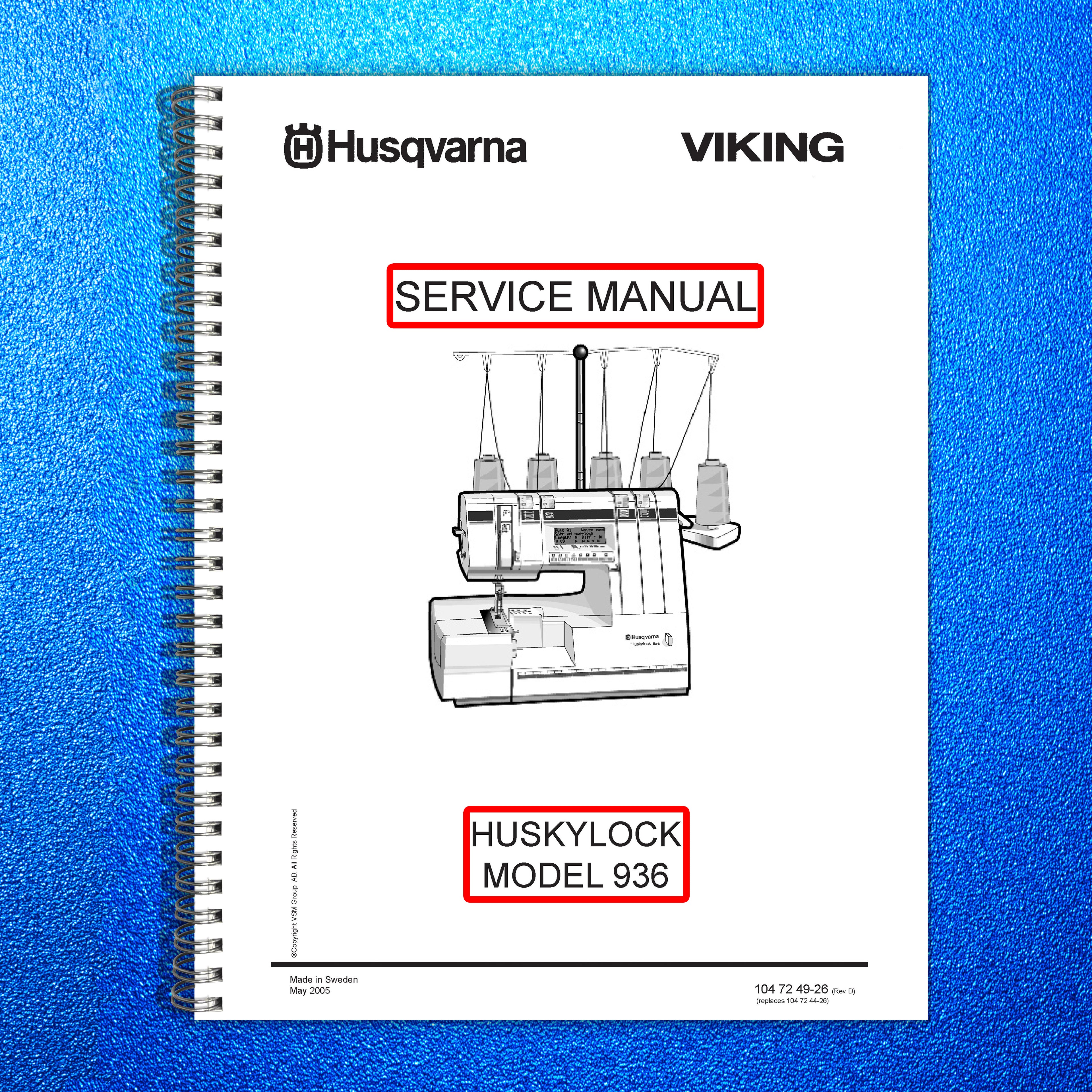 HUSQVARNA VIKING Huskylock 936 Service Manual 2005 - WIRE BOUND - TOUGH COVERS