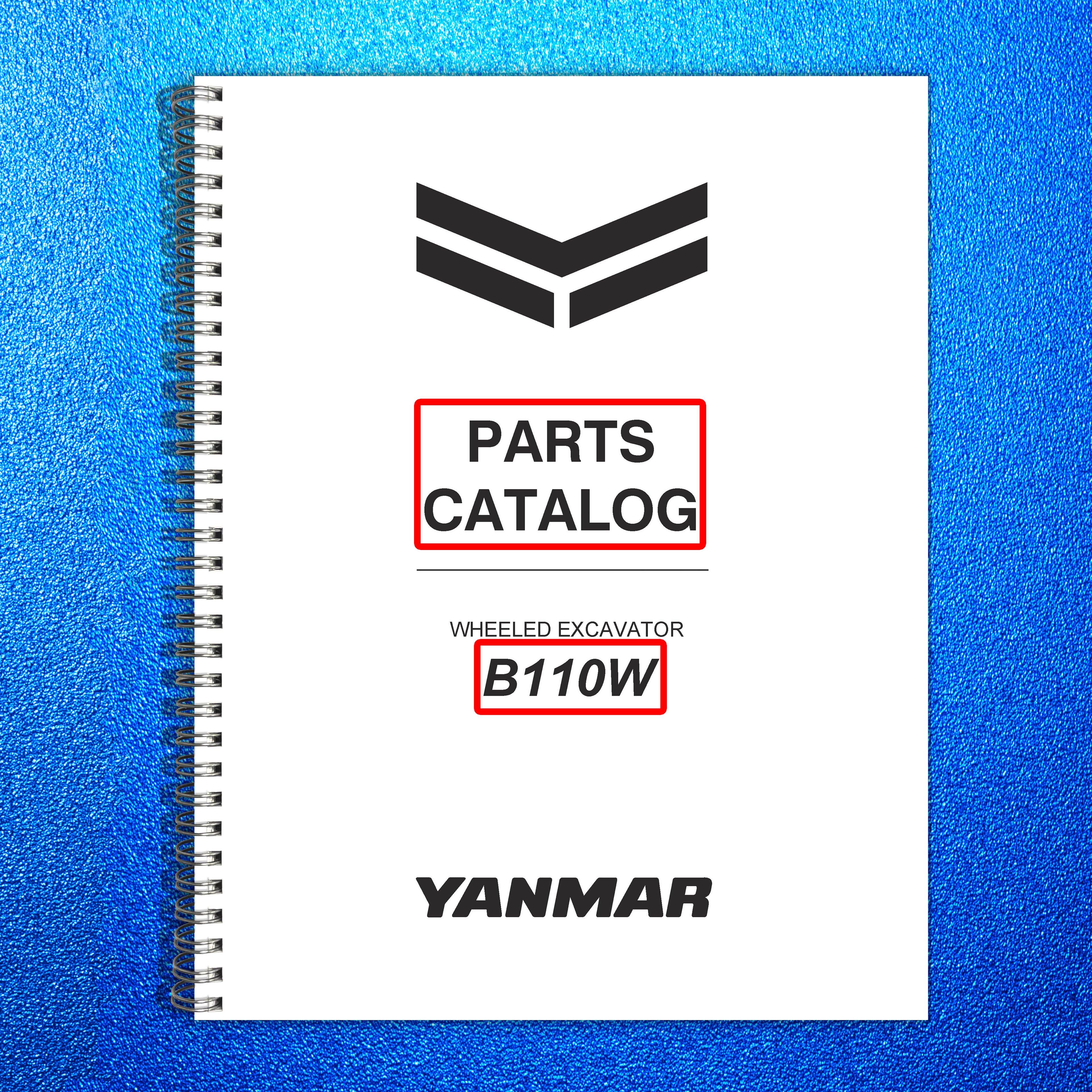 YANMAR B110W Wheeled Excavator Parts Catalog Manual 2 - WIRE BOUND - COVERS