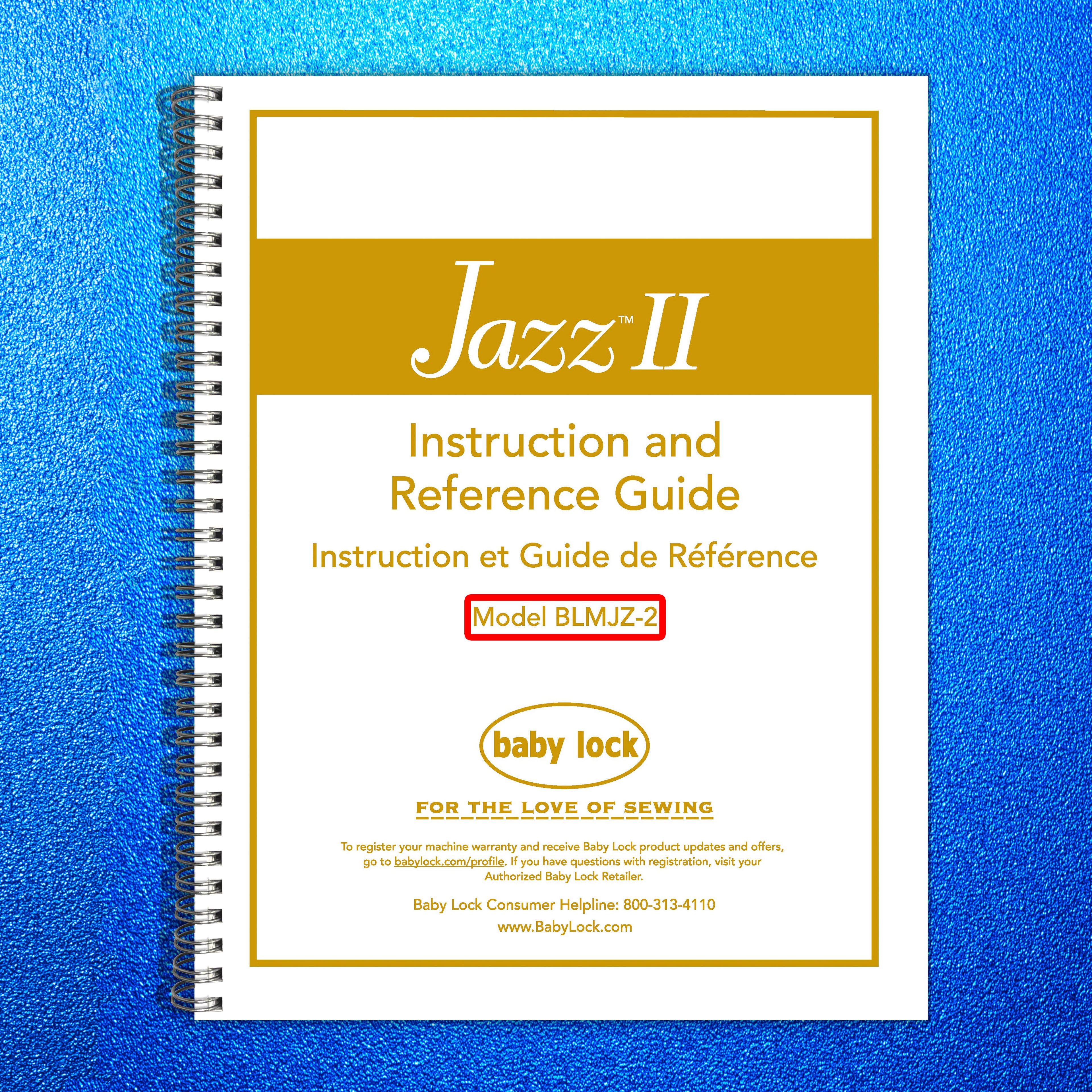 BABY LOCK Jazz II BLMJZ-2 Sewing Machine Instruction Manual - WIRE BOUND