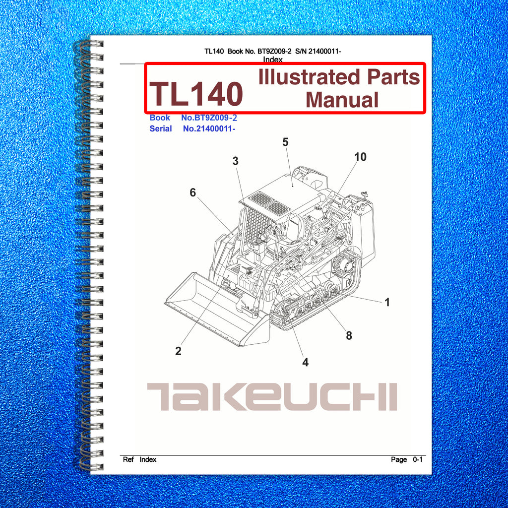 TAKEUCHI TL140 ILLUSTRATED PARTS MANUAL - WIRE BOUND - TOUGH COVERS
