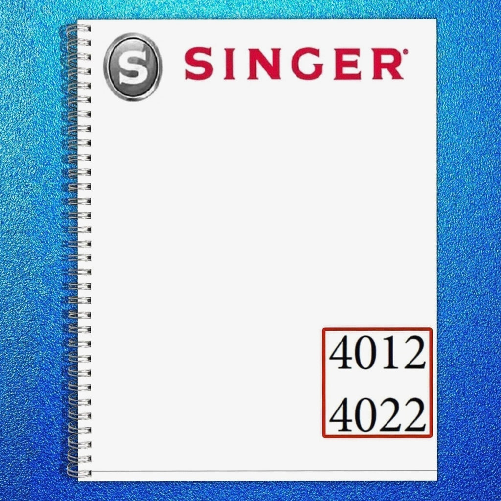 SINGER Sewing Machine Model 4012 4022 User Manual Guide [WIRE BOUND UPGRADE]