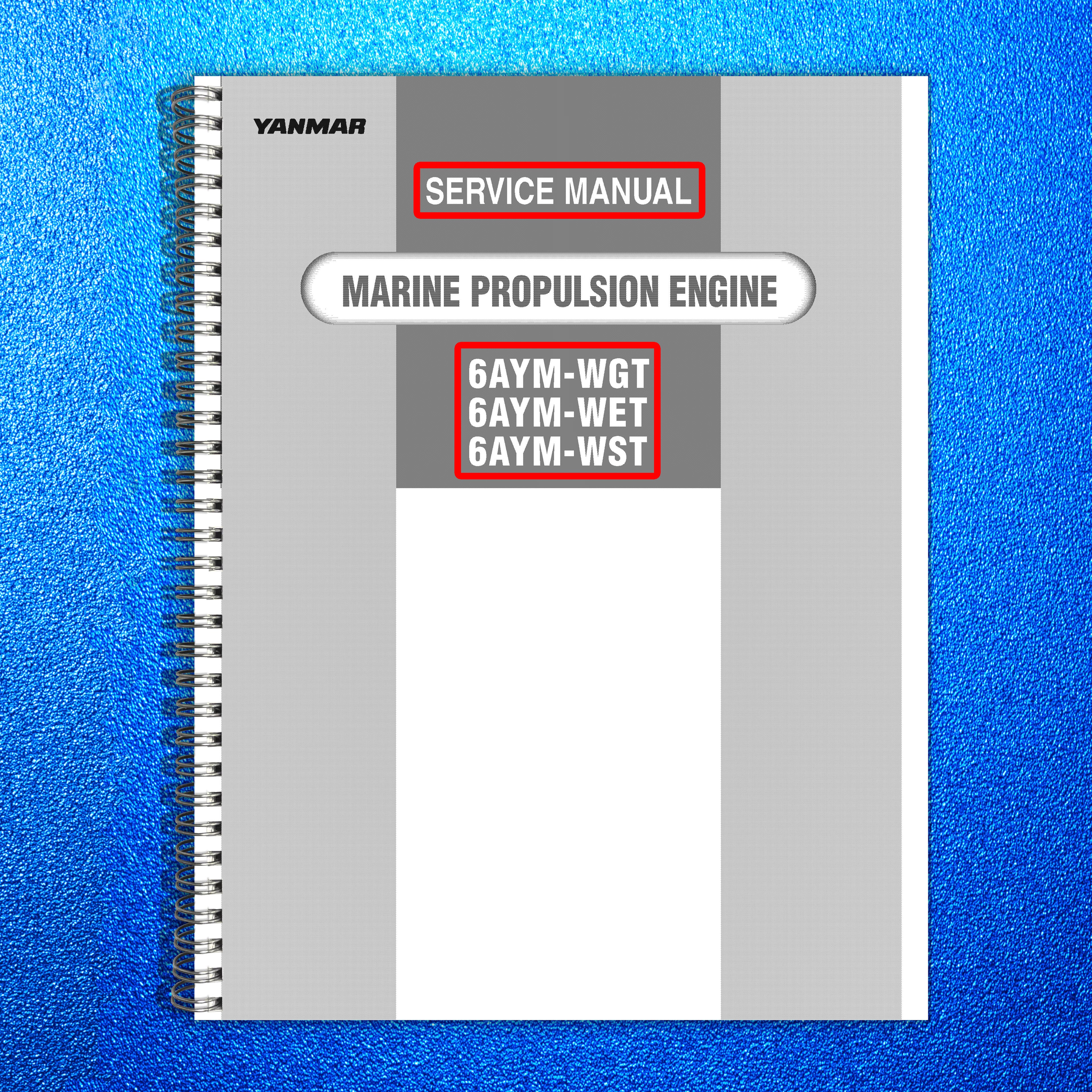 YANMAR 6AYM-WGT 6AYM-WET 6AYM-WST Service Manual - WIRE BOUND - TOUGH COVERS