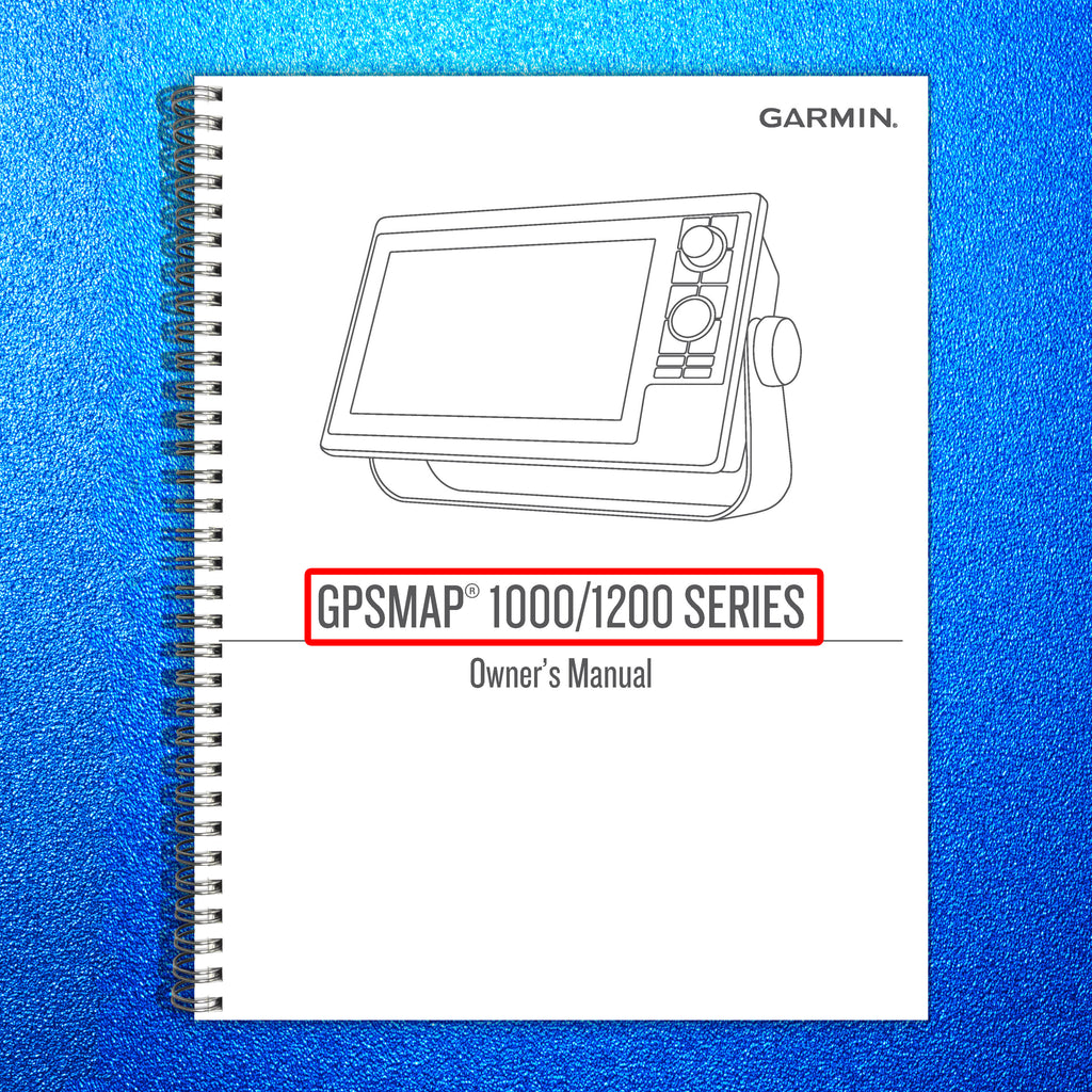 GARMIN GPSMAP 1000 1200 SERIES Owners Manual - STEEL WIRE BOUND - TOUGH COVERS