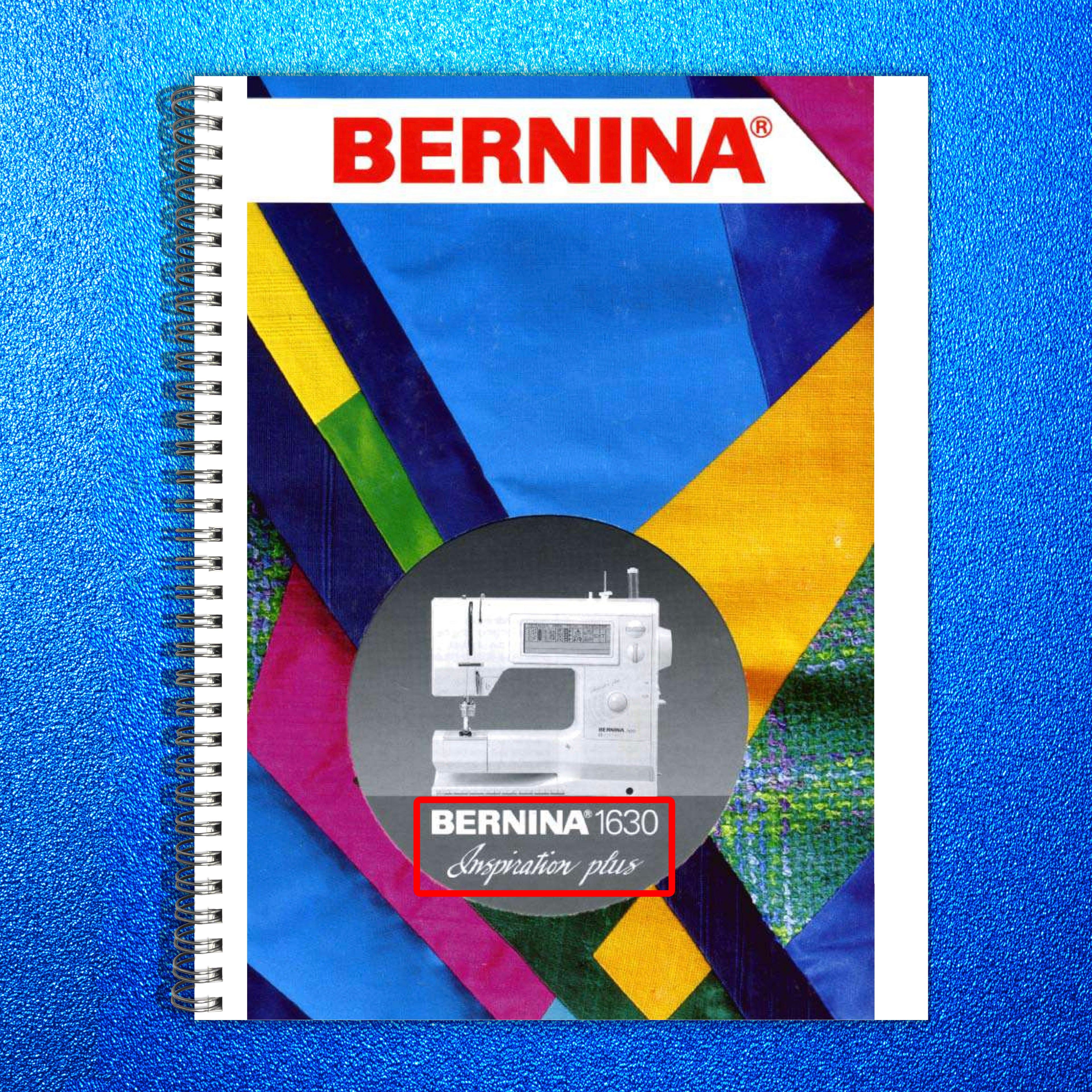 BERNINA 1630 1530 Inspiration Plus Instruction Manual - WIRE BOUND - COVERS