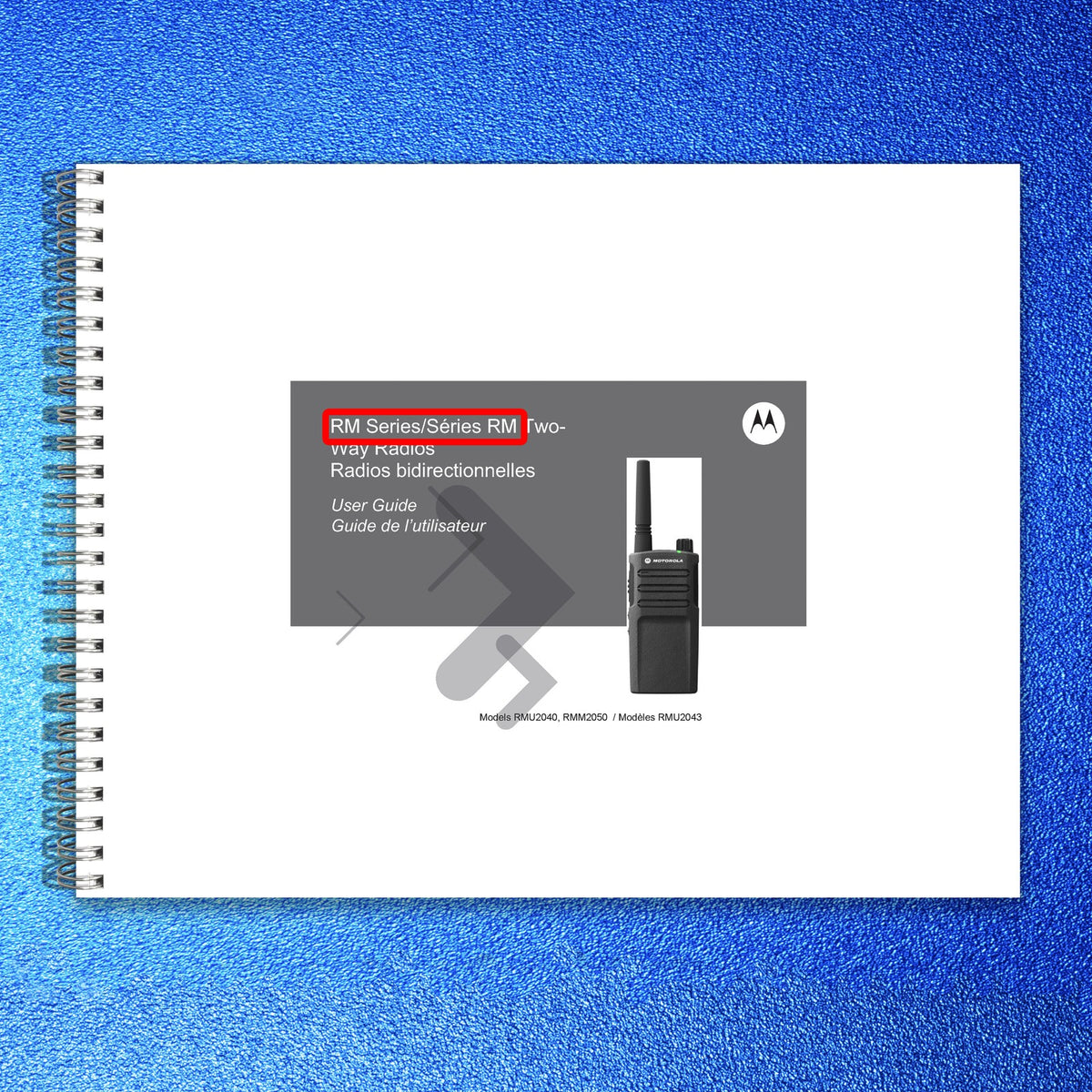 MOTOROLA RM Series RMU2040 2043 RMM2050 Two-Way Radio User Manual 2013 - BOUND