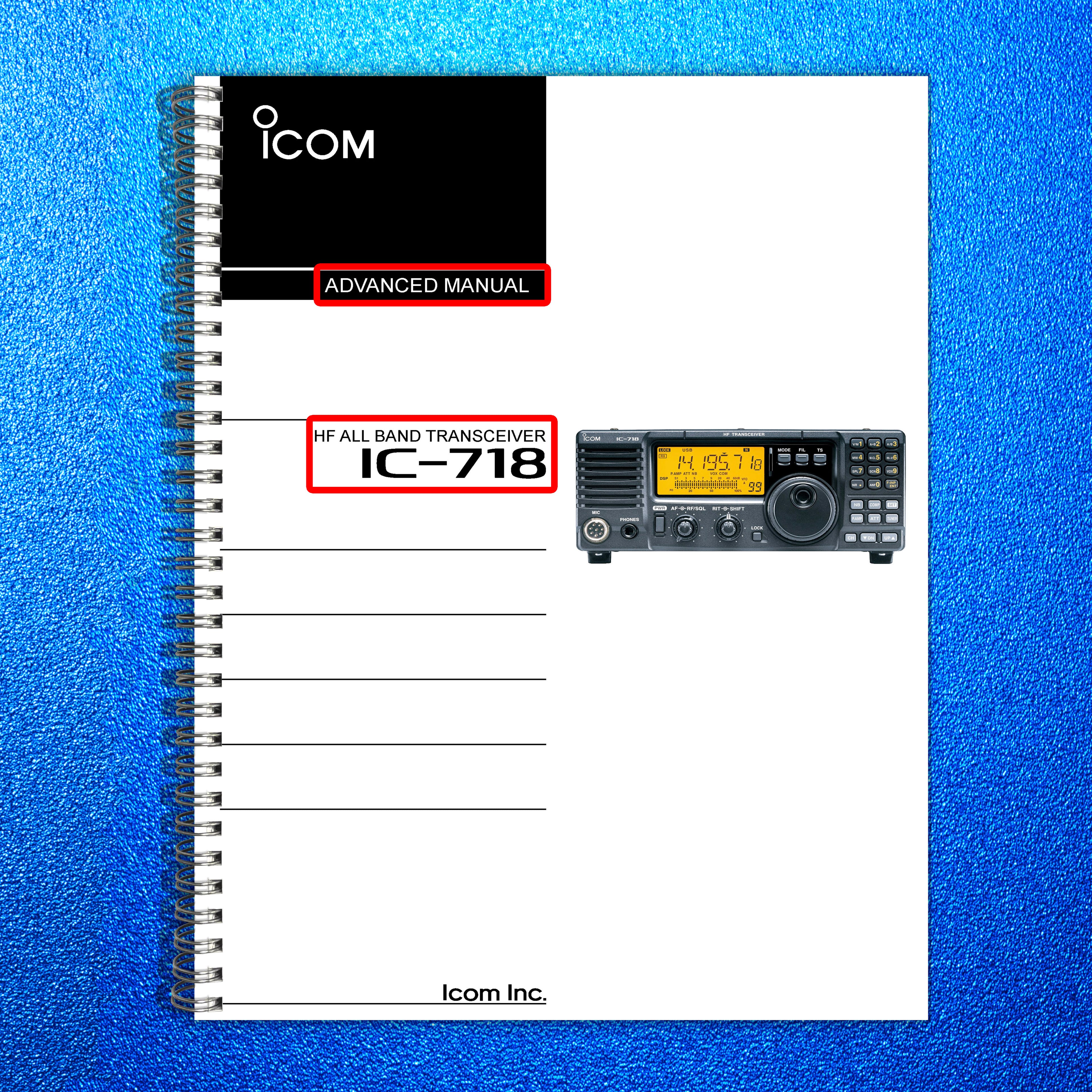ICOM IC-718 HF All Band Transceiver Advanced Manual - WIRE BOUND - TOUGH COVERS